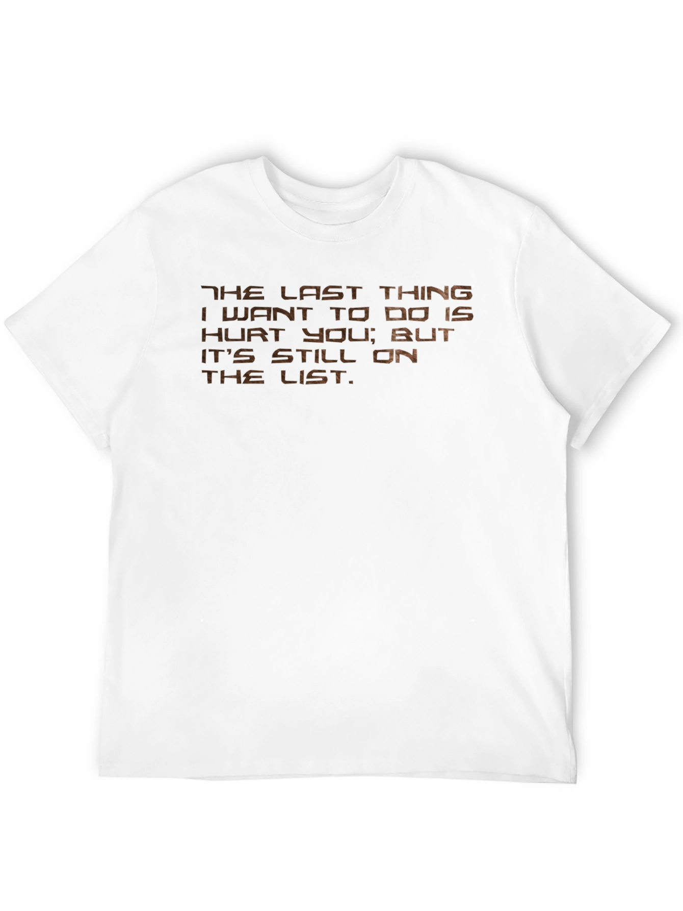 Humorous Graphic Tee: The Last Thing