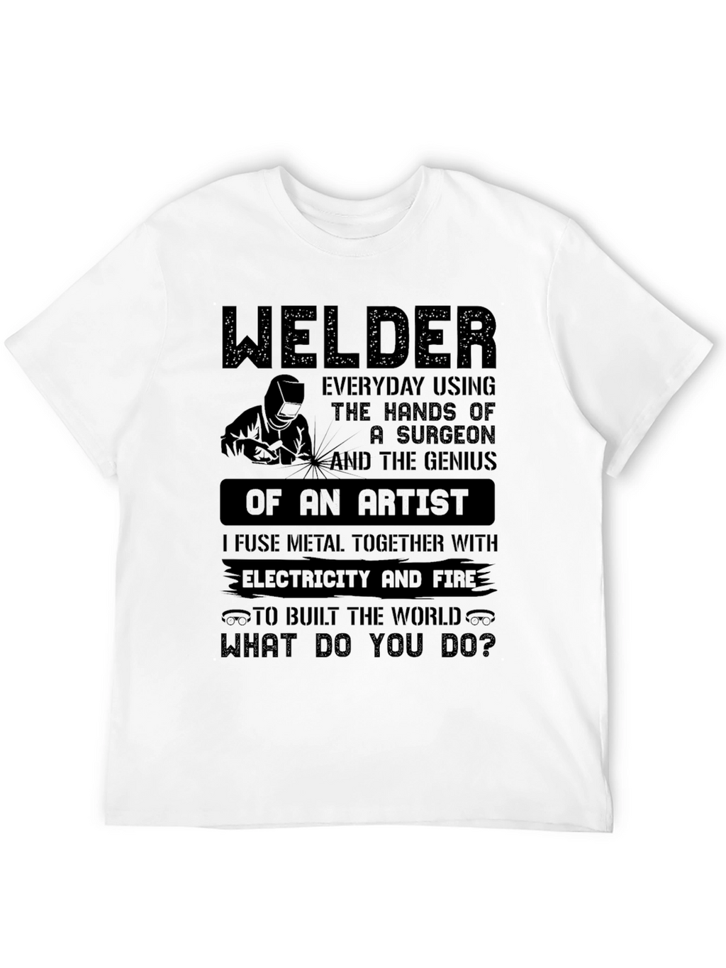 Welder T-Shirt - Built the World