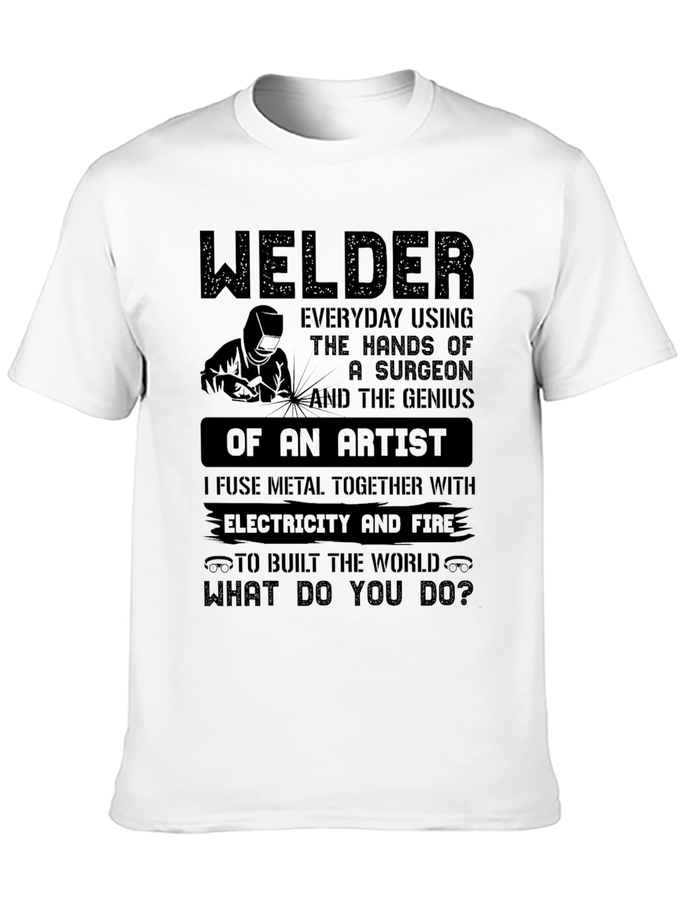 Welder T-Shirt - Built the World