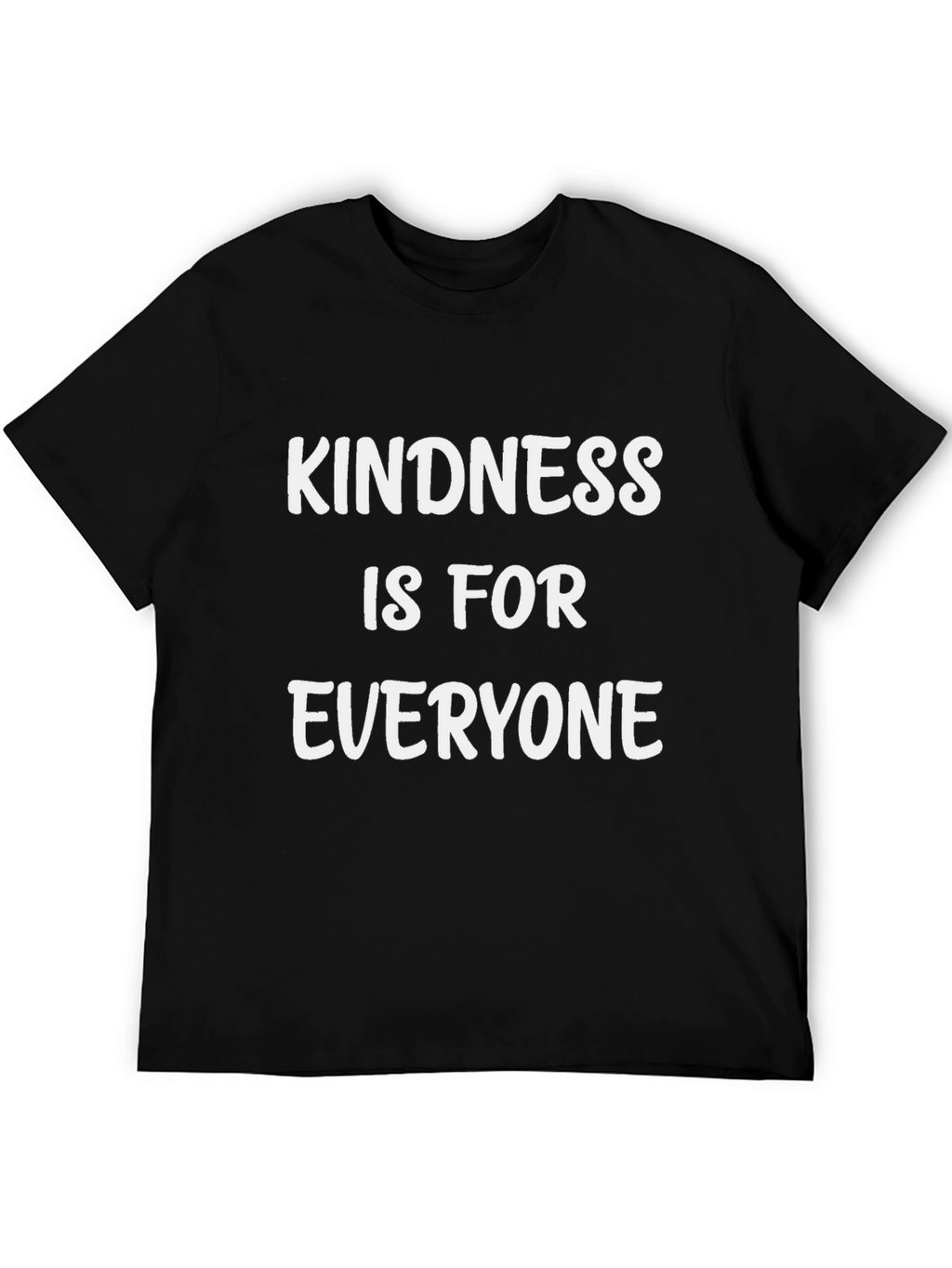 Kindness is for Everyone Graphic T-Shirt