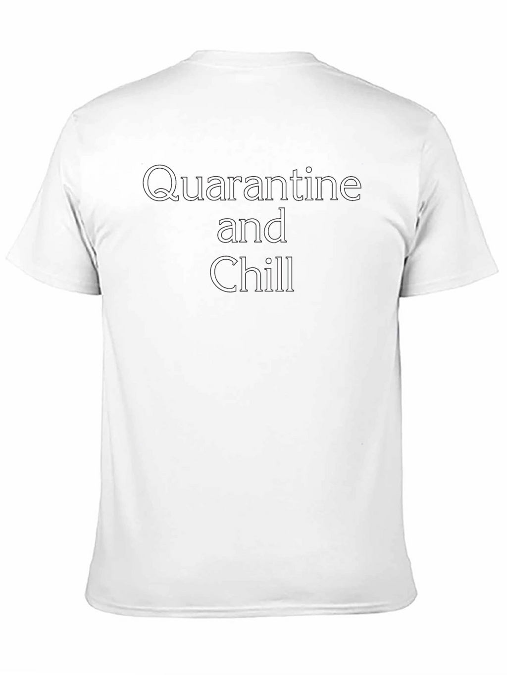 Quarantine and Chill Black T-Shirt