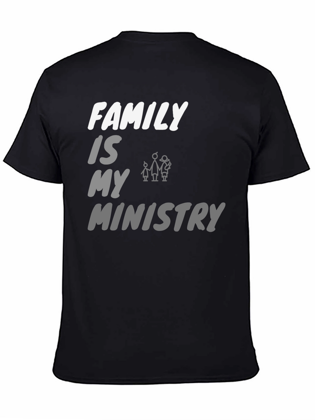 Family Is My Ministry T-Shirt - Black Crew Neck