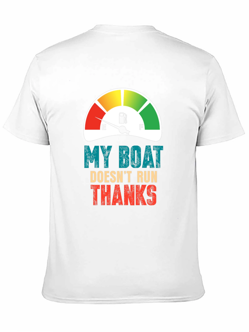 Funny Boat T-Shirt - My Boat Doesnt Run Thanks