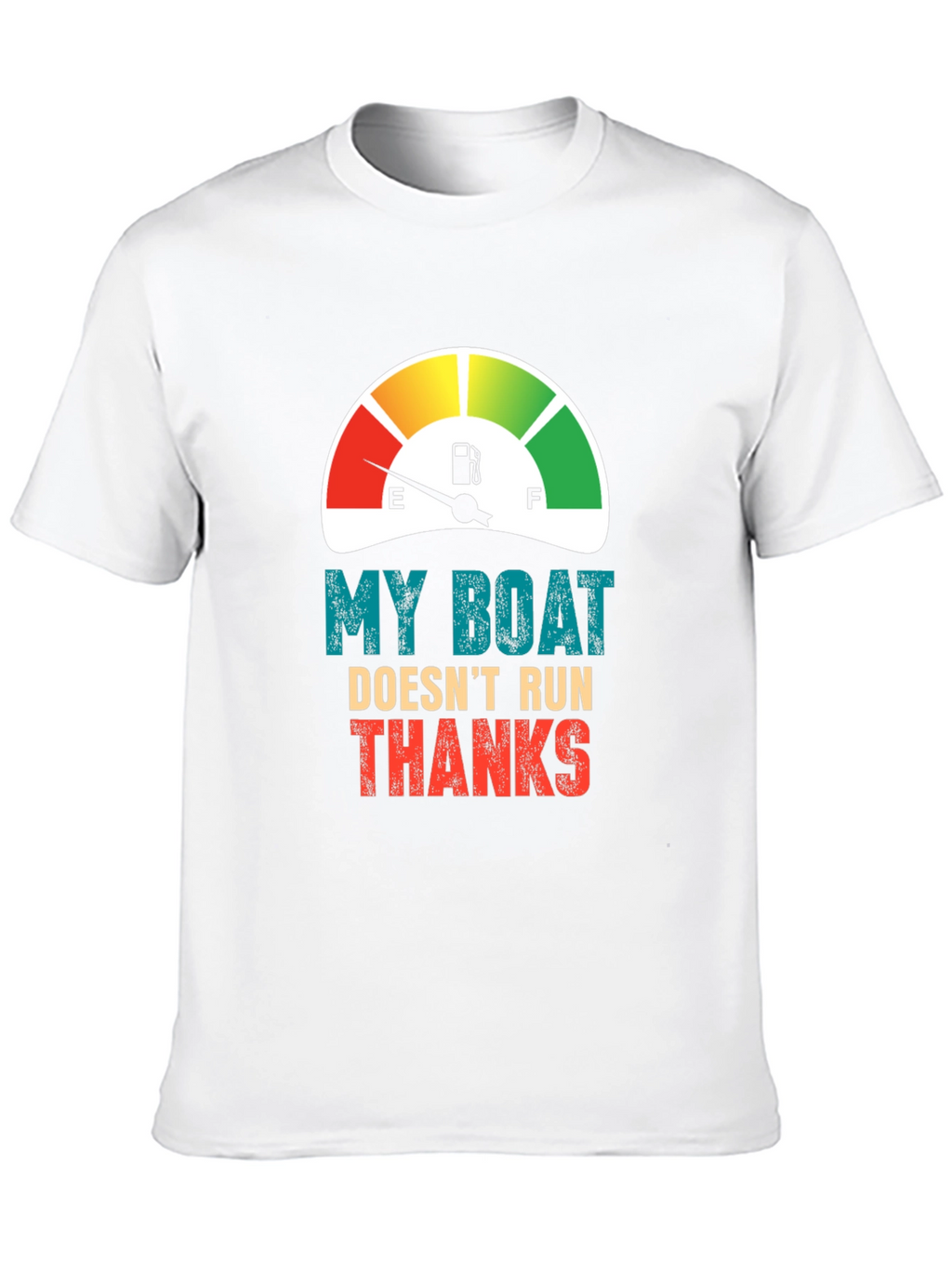Funny Boat T-Shirt - My Boat Doesnt Run Thanks