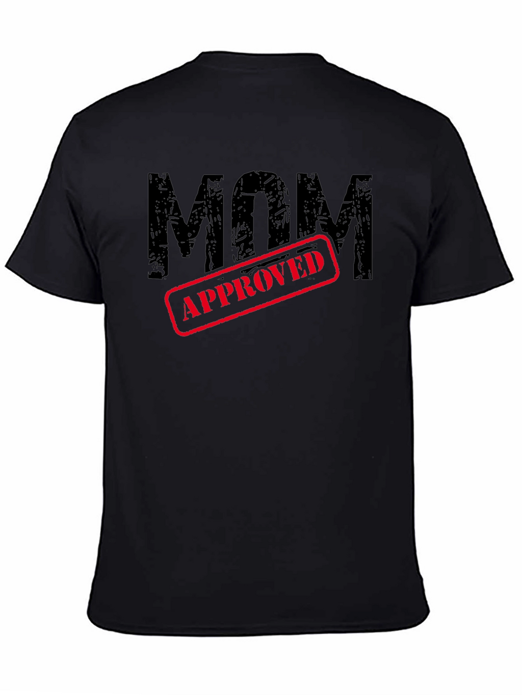 Mom Approved Black T-Shirt - Funny Graphic Tee