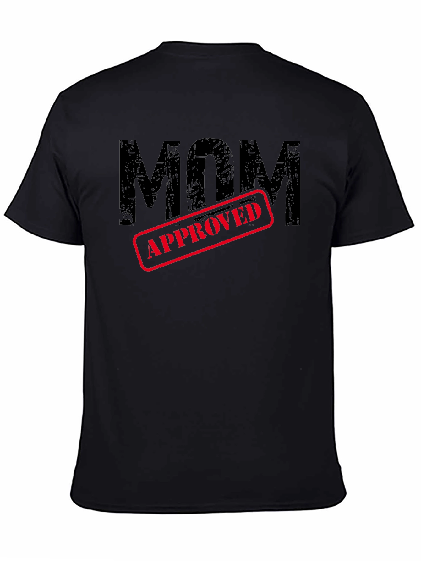 Mom Approved Black T-Shirt - Funny Graphic Tee