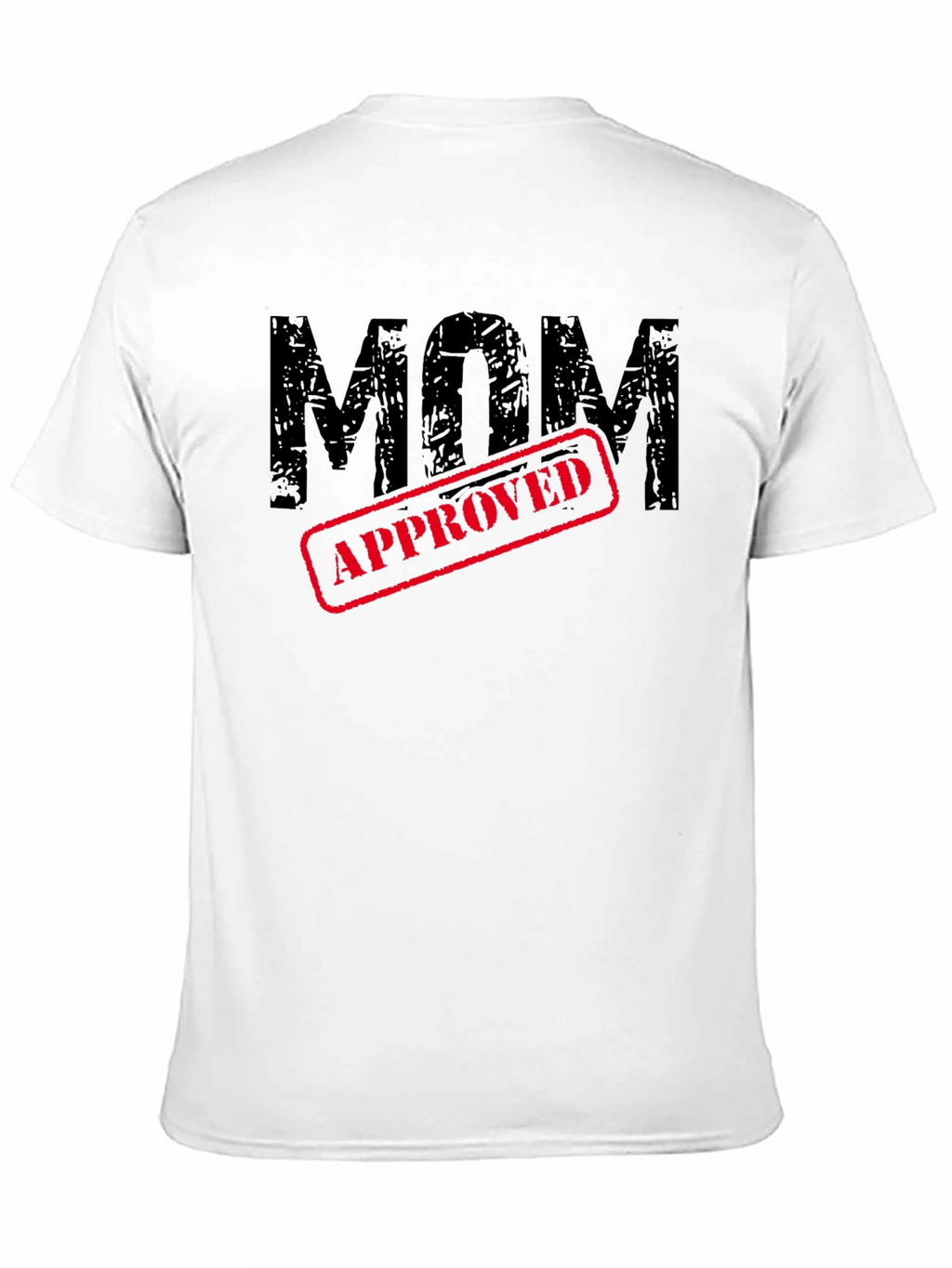Mom Approved Black T-Shirt - Funny Graphic Tee