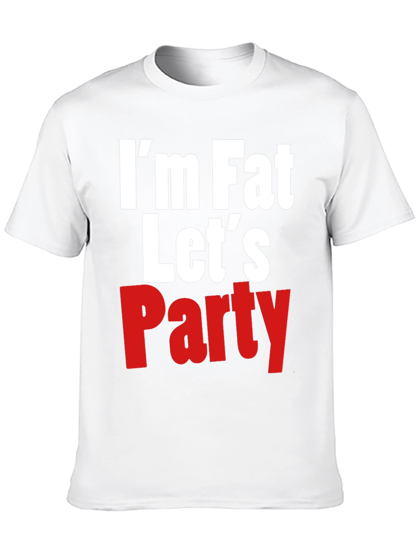 Im Fat Lets Party Graphic Tee