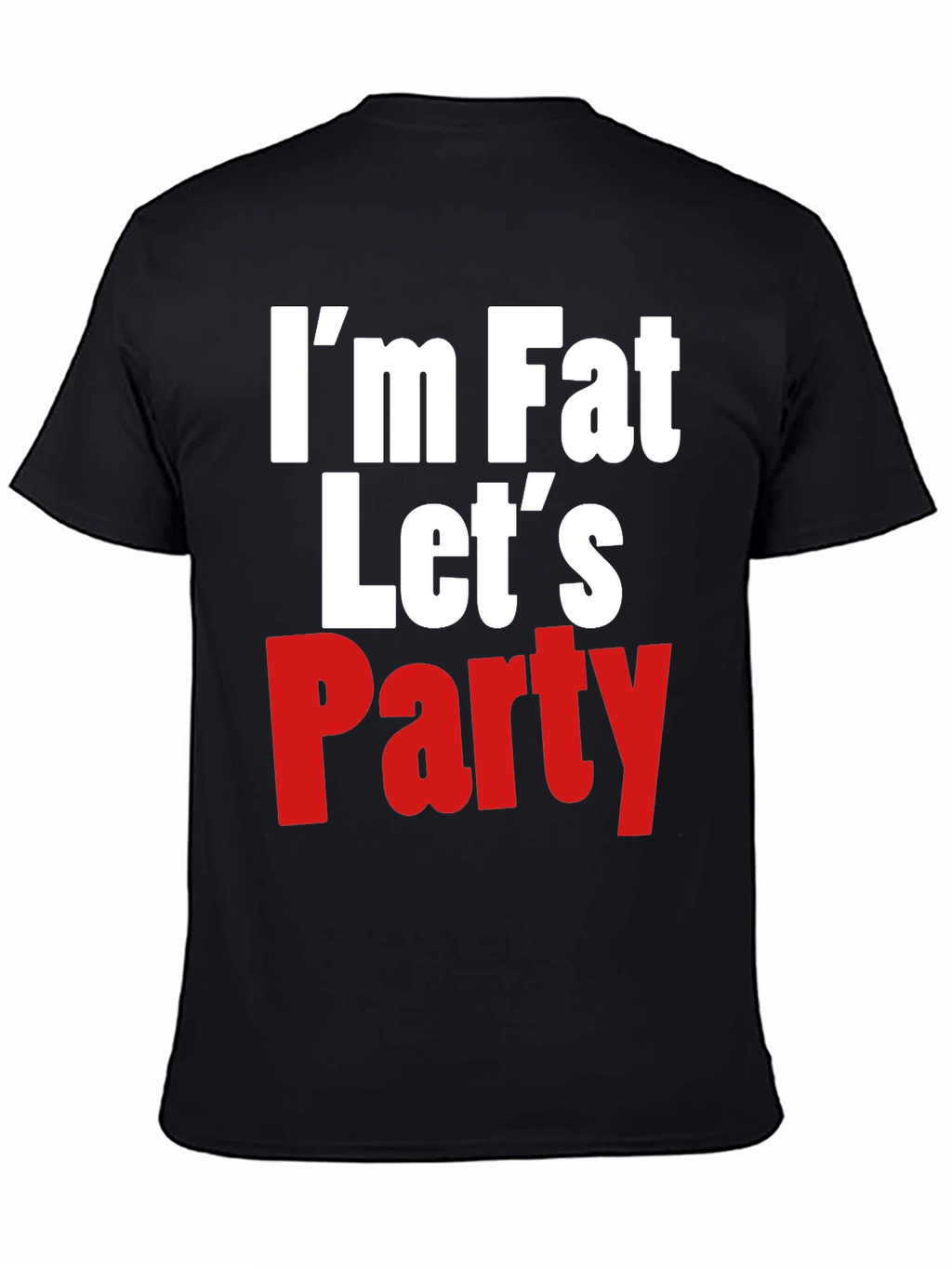 Im Fat Lets Party Graphic Tee