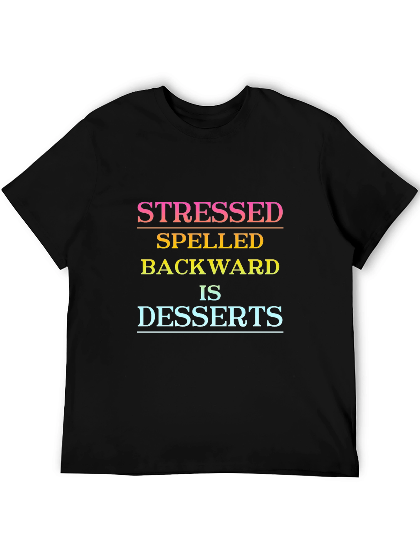 Stressed Spelled Backwards Dessert Tee