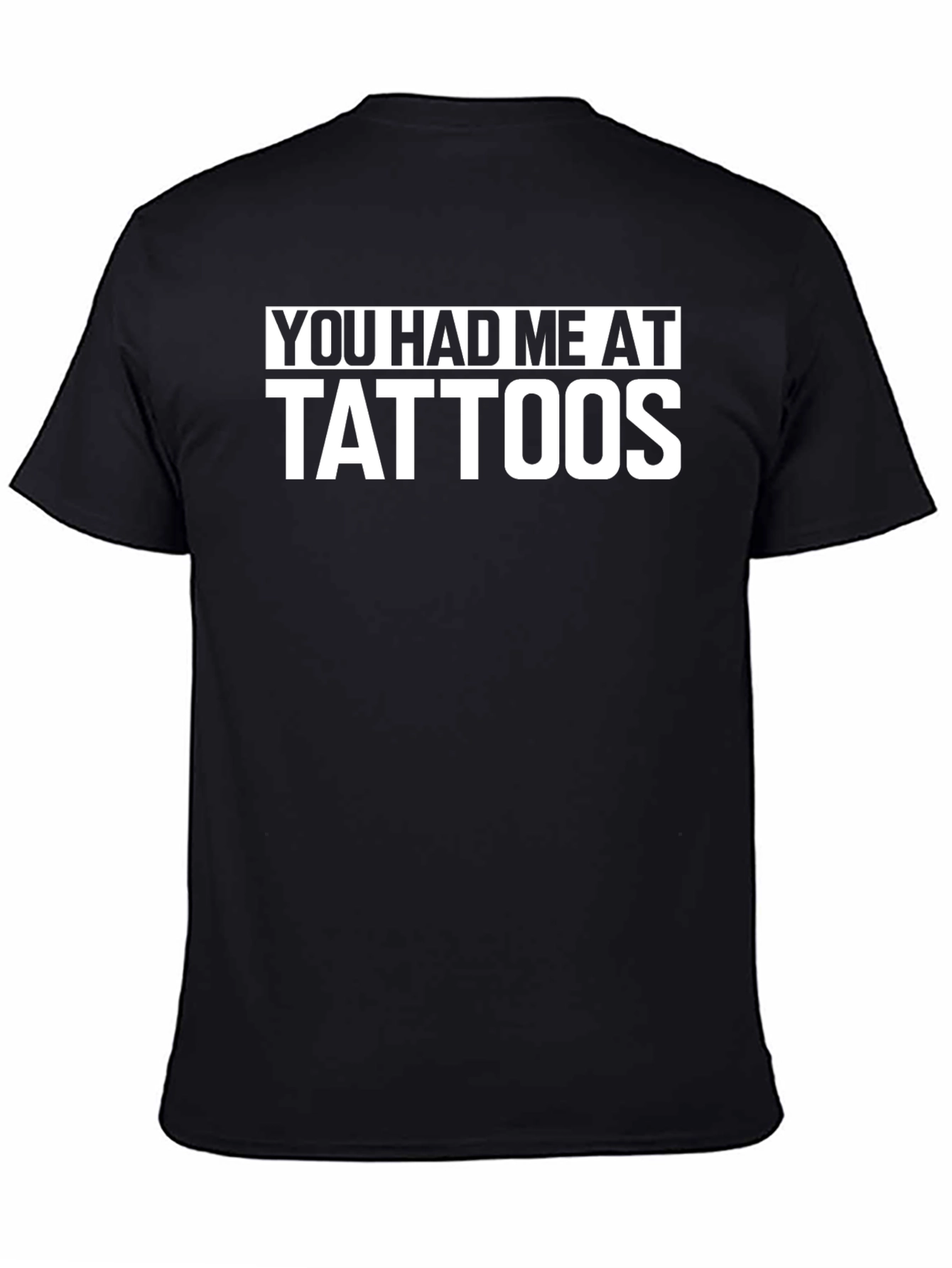 You Had Me At Tattoos Graphic Tee - Cool Tattoo Lover Shirt