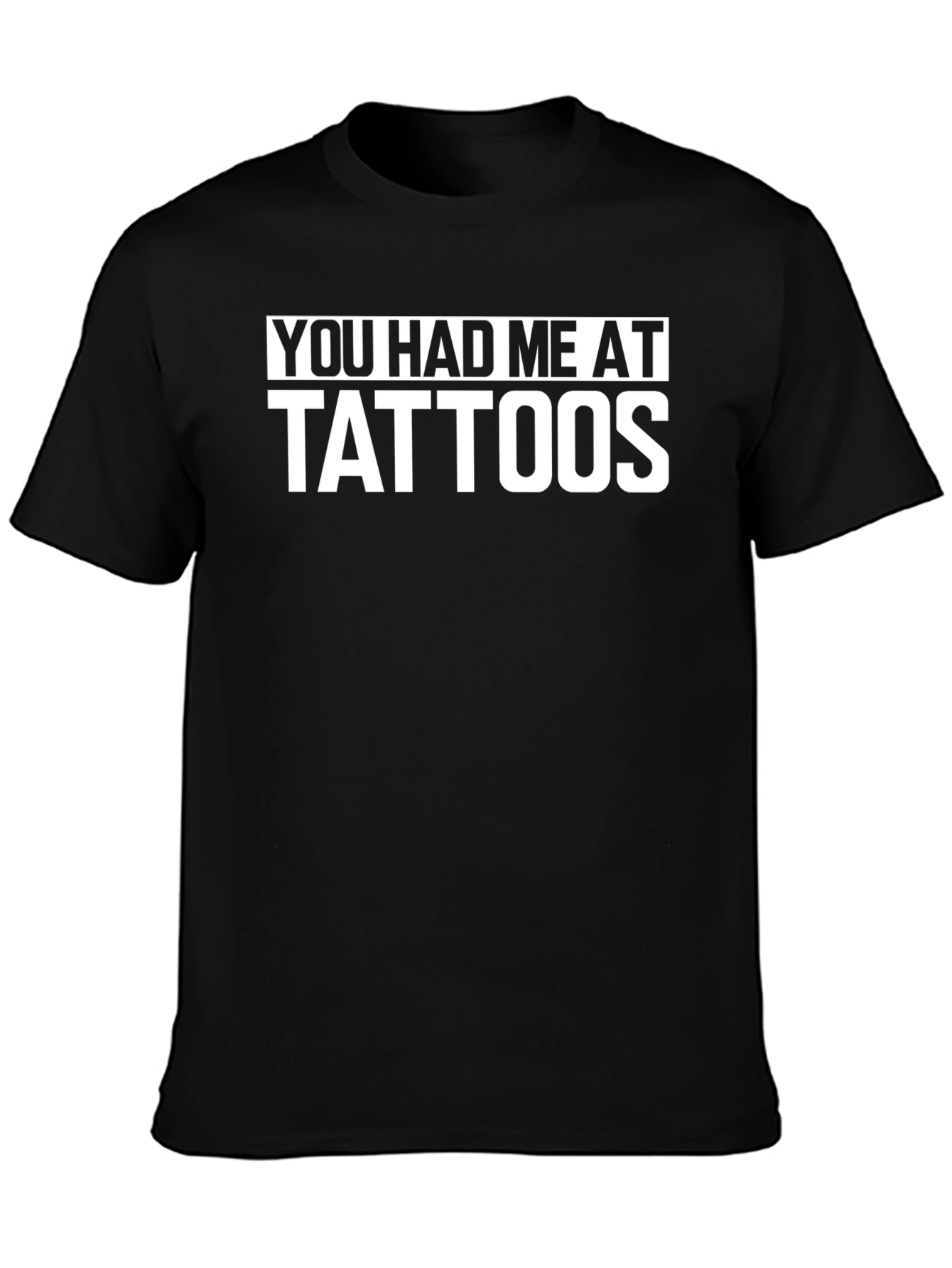 You Had Me At Tattoos Graphic Tee - Cool Tattoo Lover Shirt