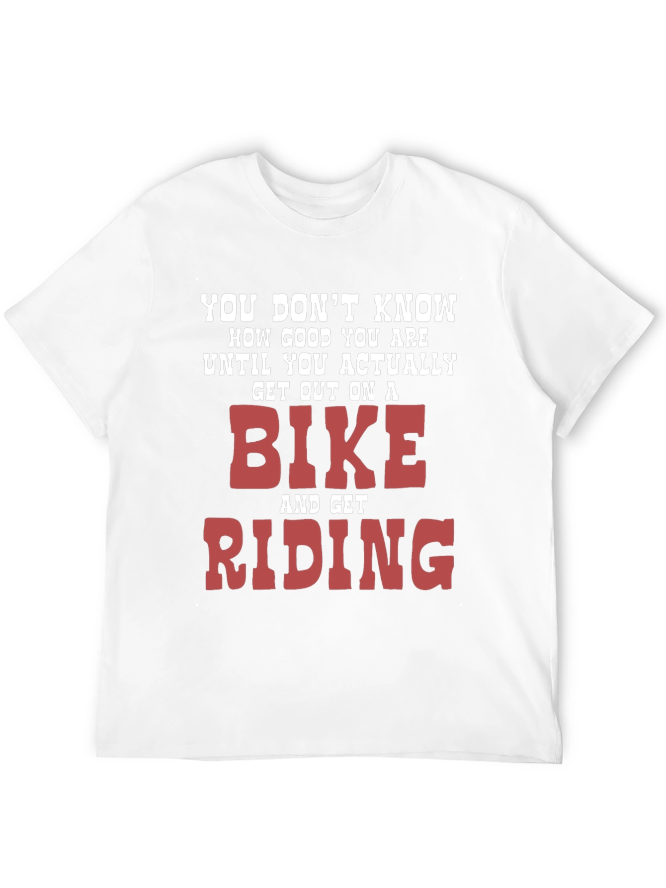 Bike Riding Motivational T-Shirt