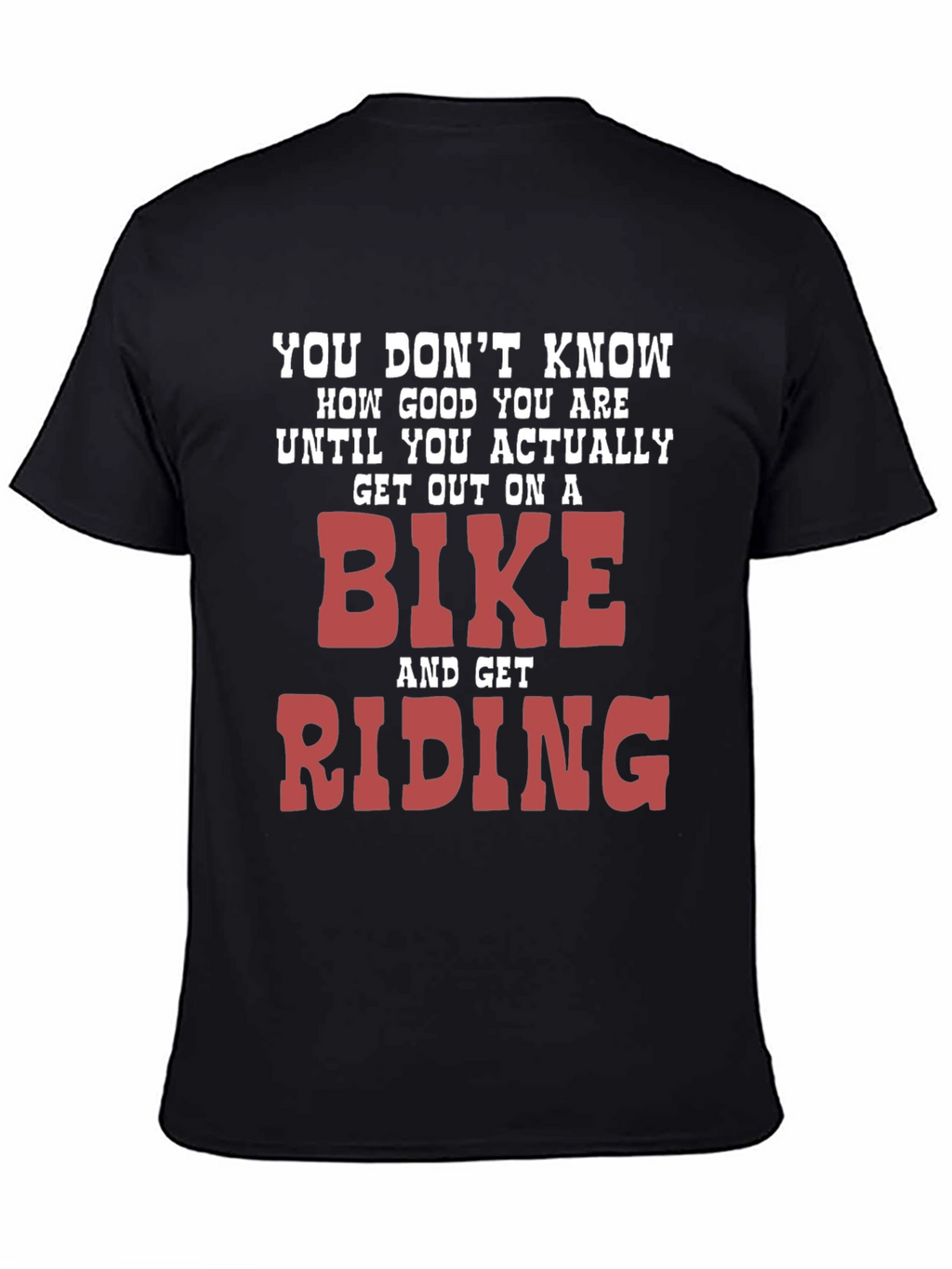 Bike Riding Motivational T-Shirt