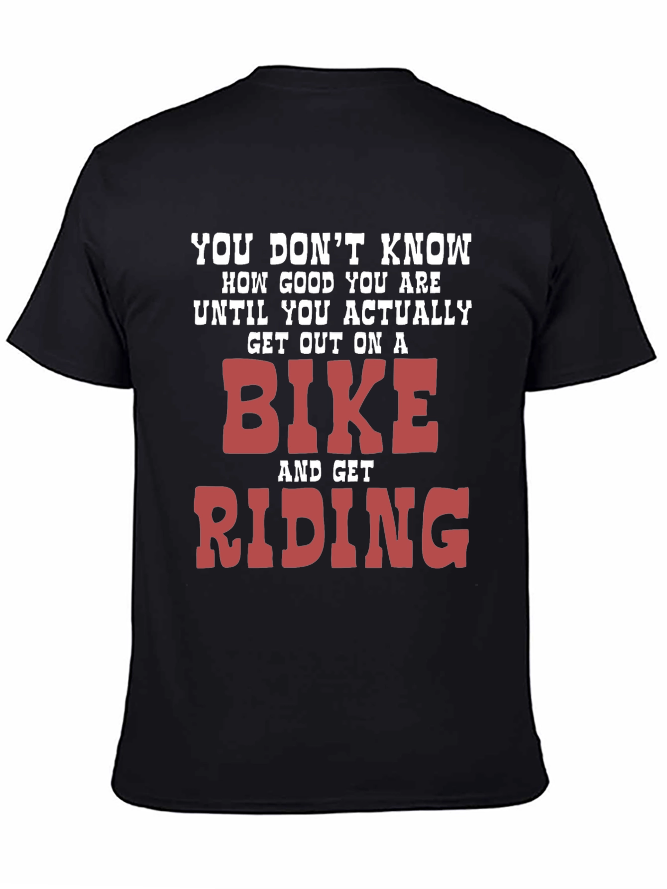 Bike Riding Motivational T-Shirt