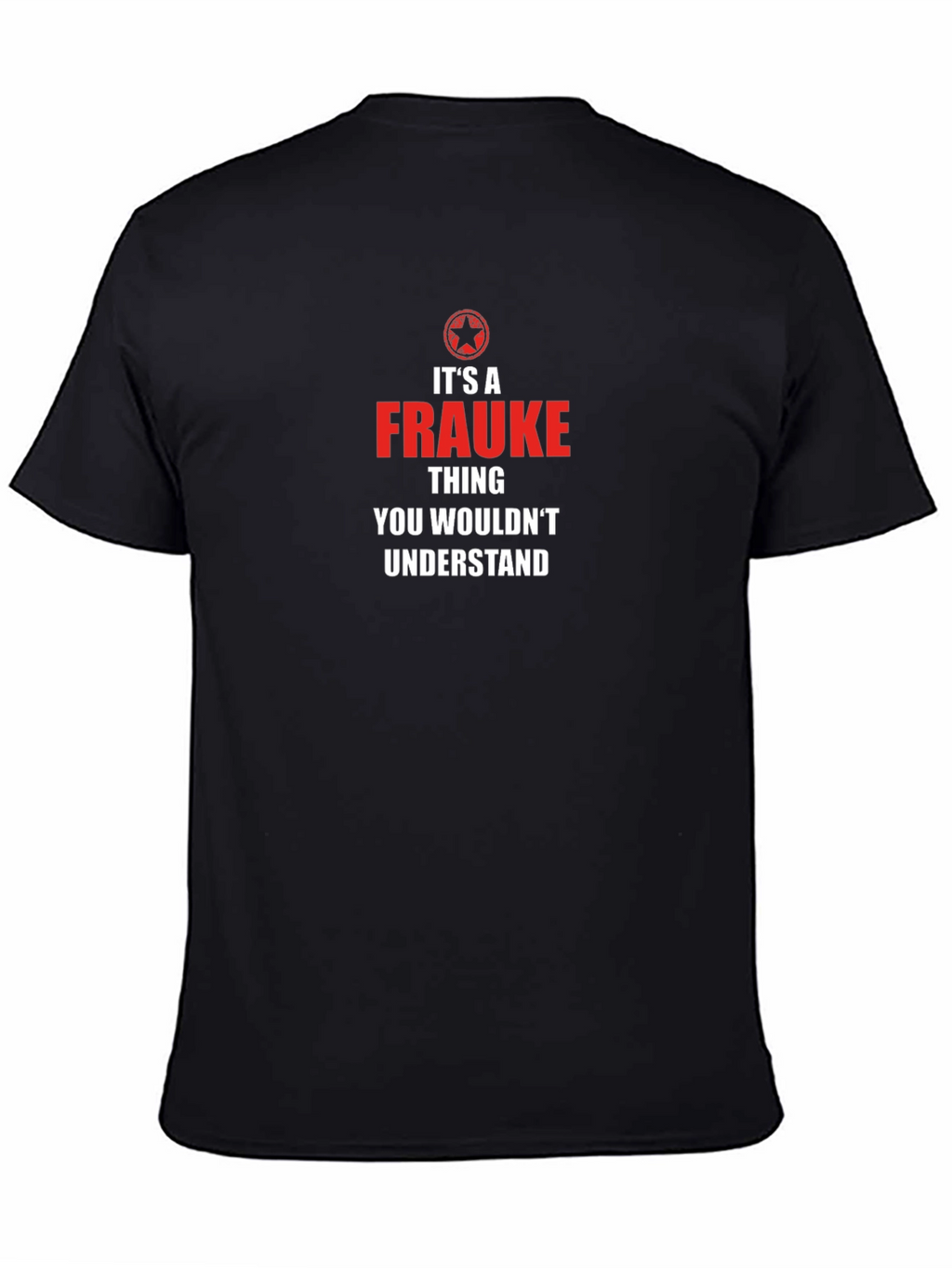 Its A Frauke Thing T-Shirt