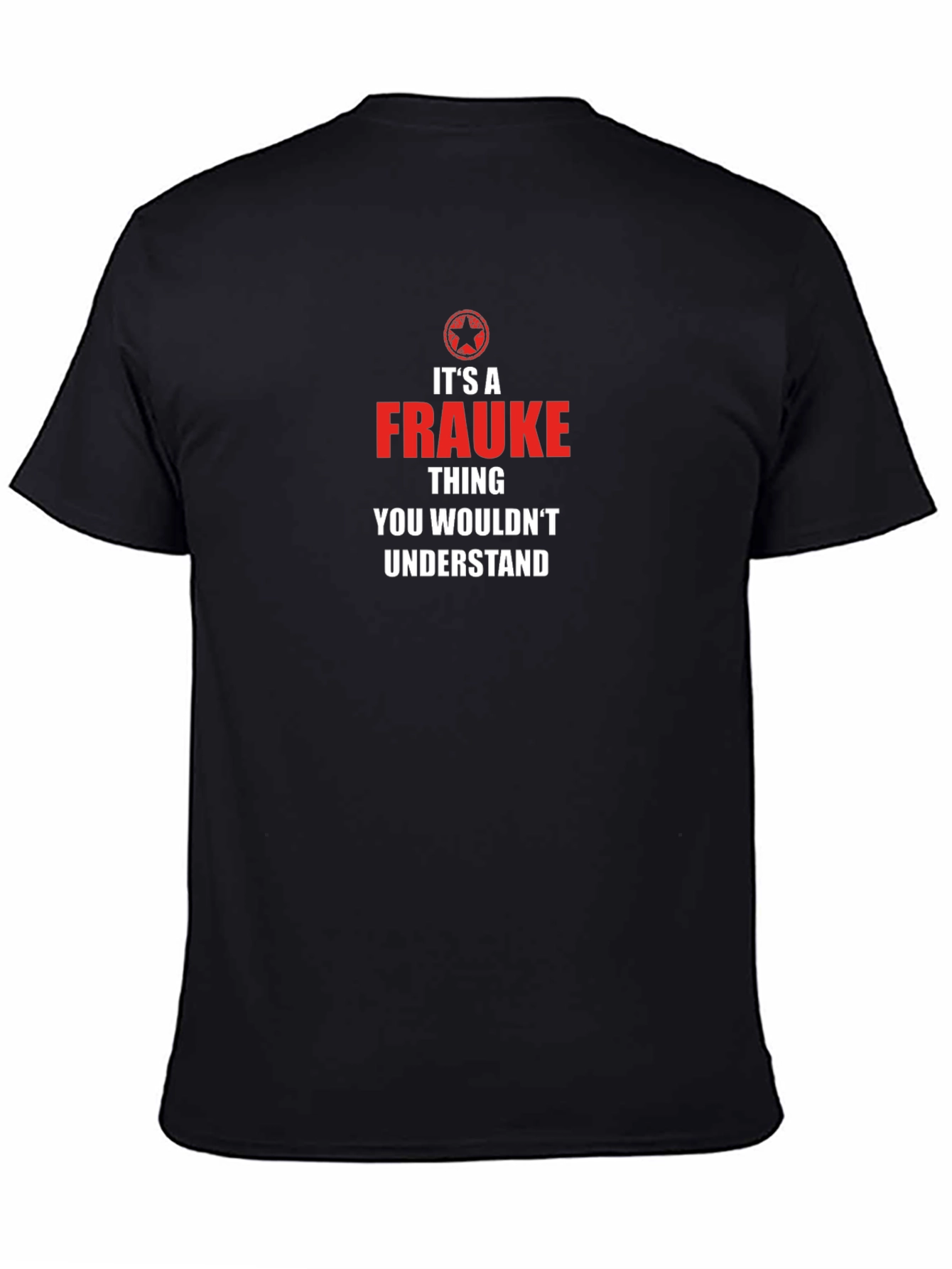 Its A Frauke Thing T-Shirt