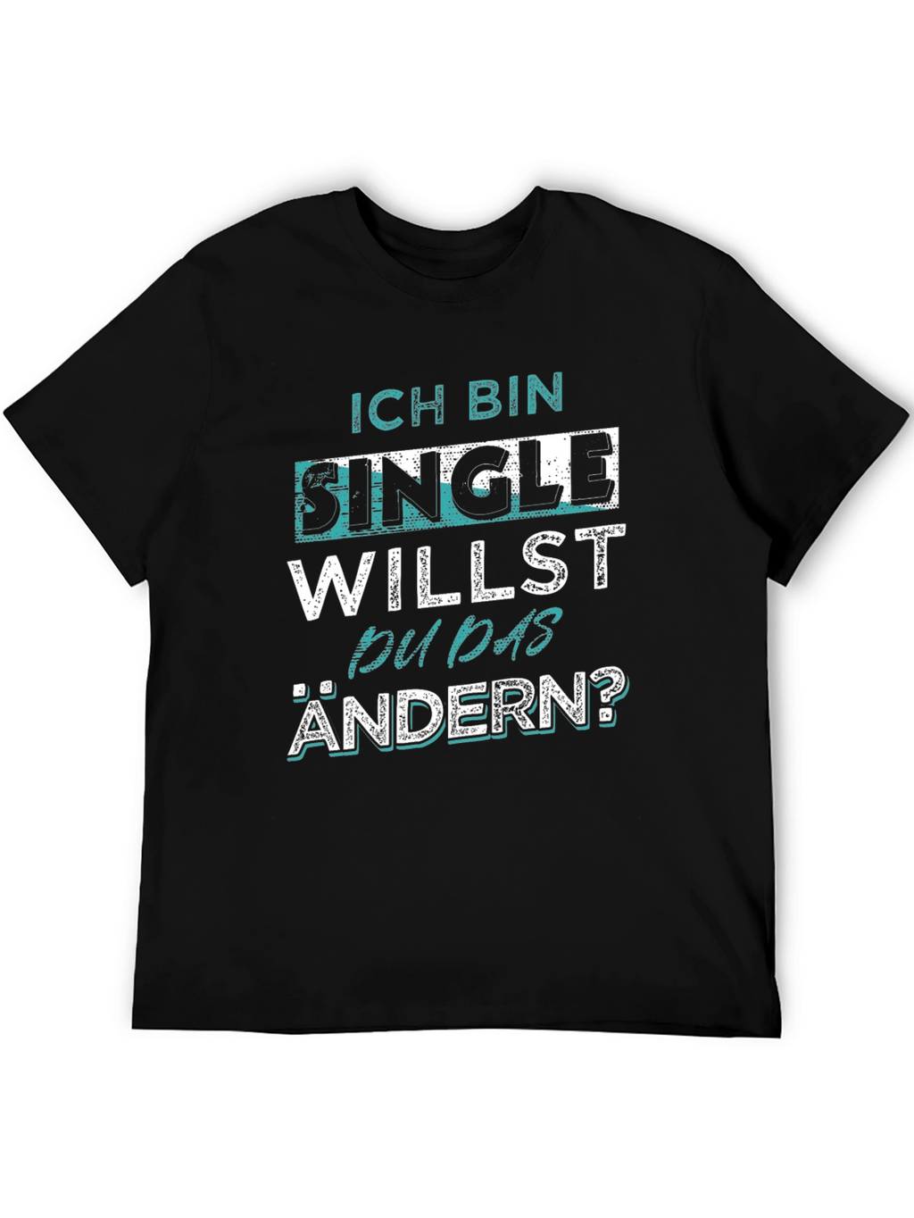 Ich Bin Single Mens Black Graphic T-Shirt