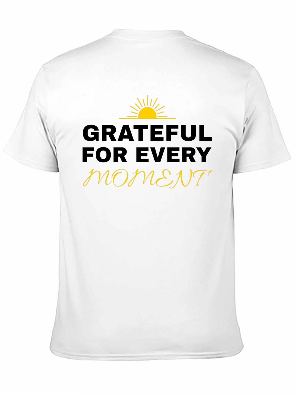 Grateful for Every Moment Black T-Shirt