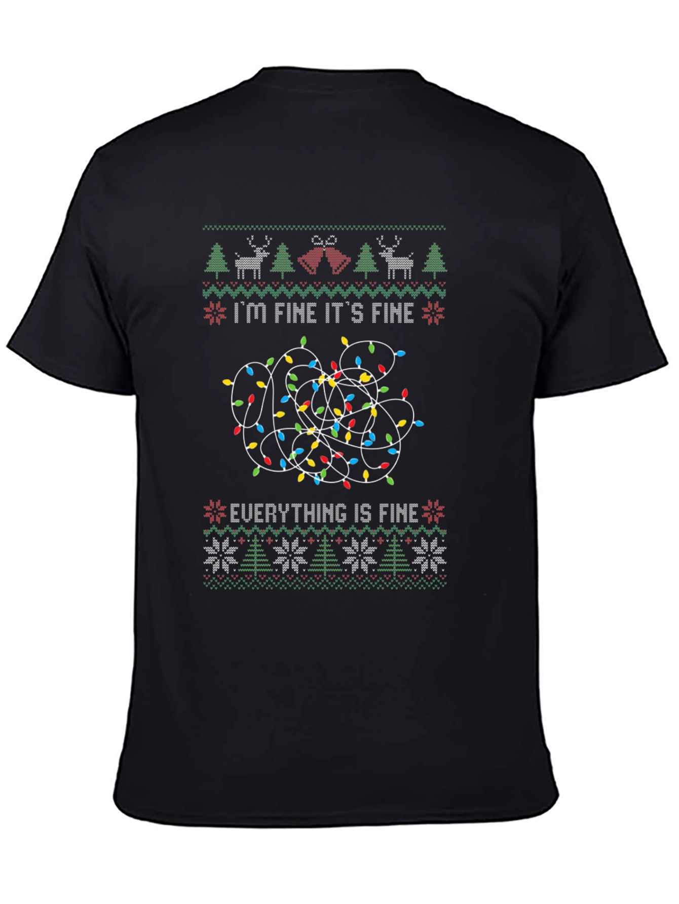 Im Fine Its Fine Everything is Fine Christmas Lights Ugly Sweater T-Shirt