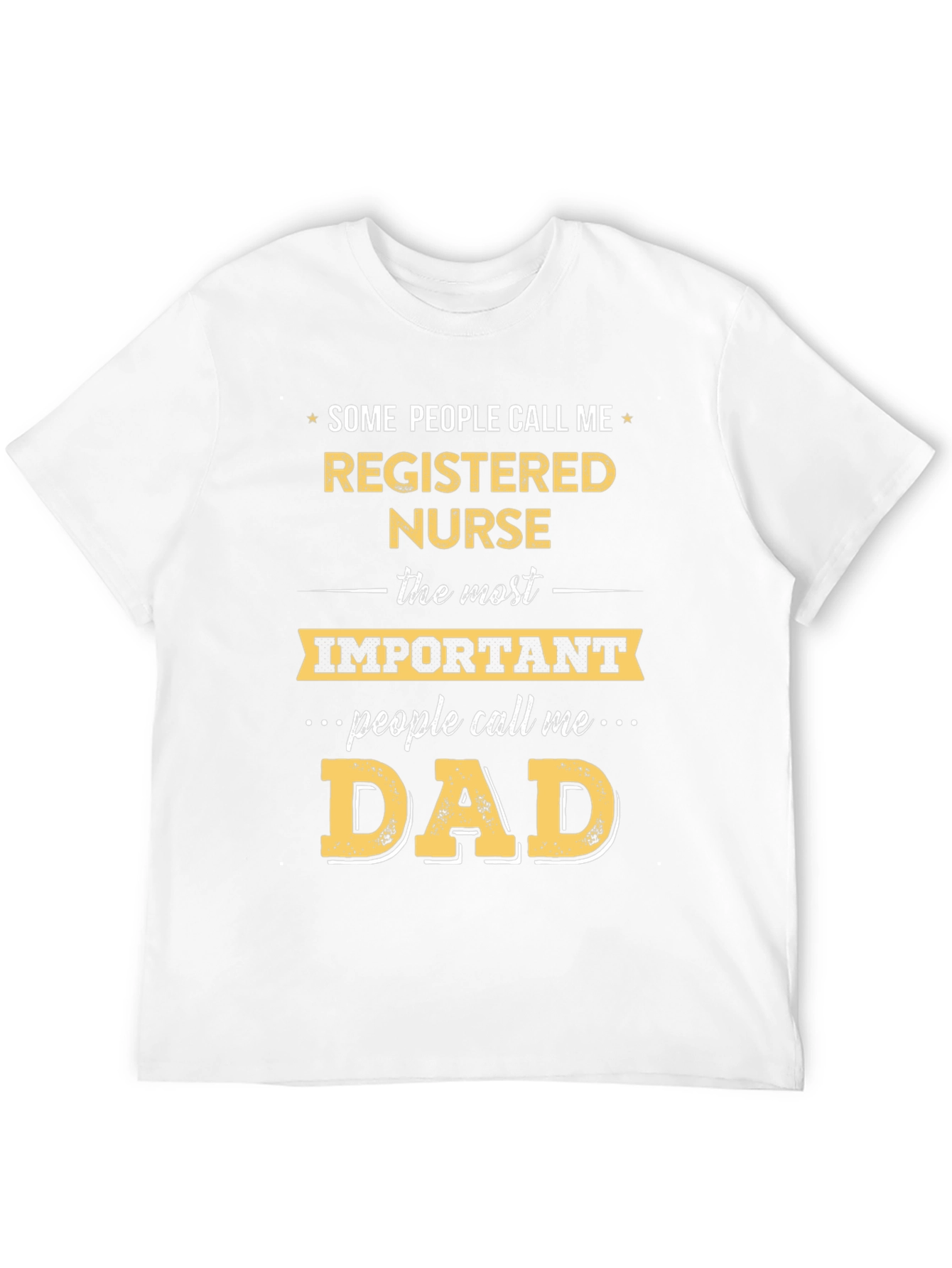 Registered Nurse Dad T-Shirt - Funny Gift