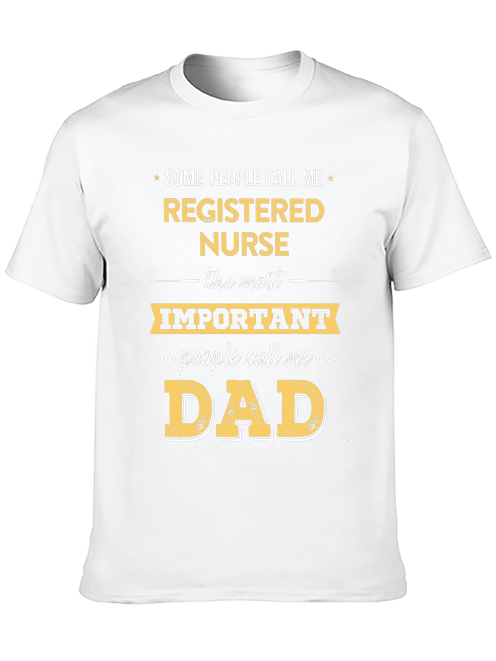 Registered Nurse Dad T-Shirt - Funny Gift