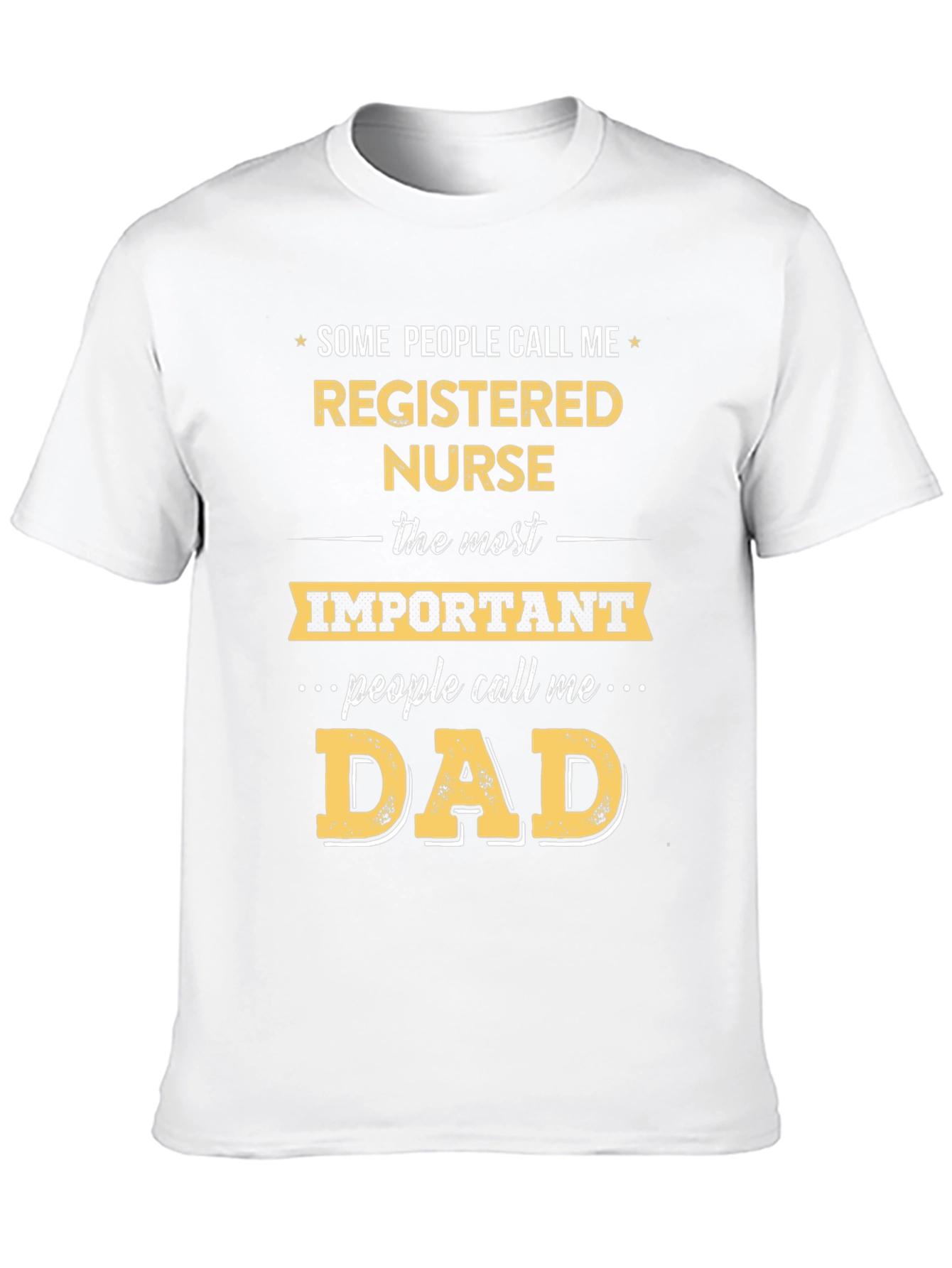 Registered Nurse Dad T-Shirt - Funny Gift