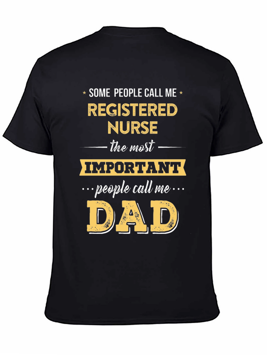 Registered Nurse Dad T-Shirt - Funny Gift