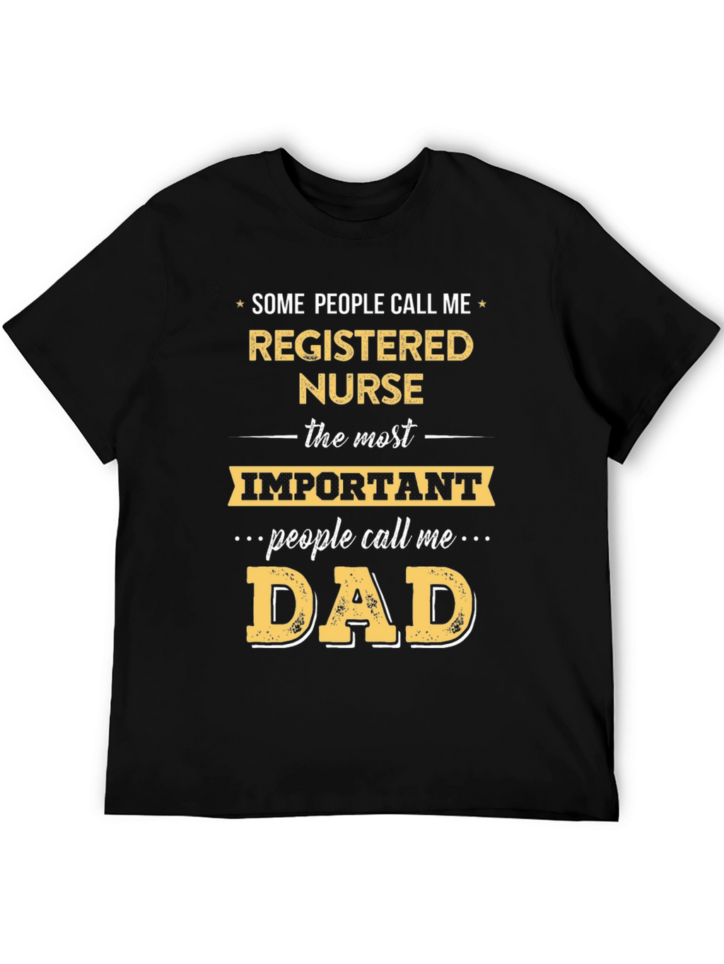 Registered Nurse Dad T-Shirt - Funny Gift