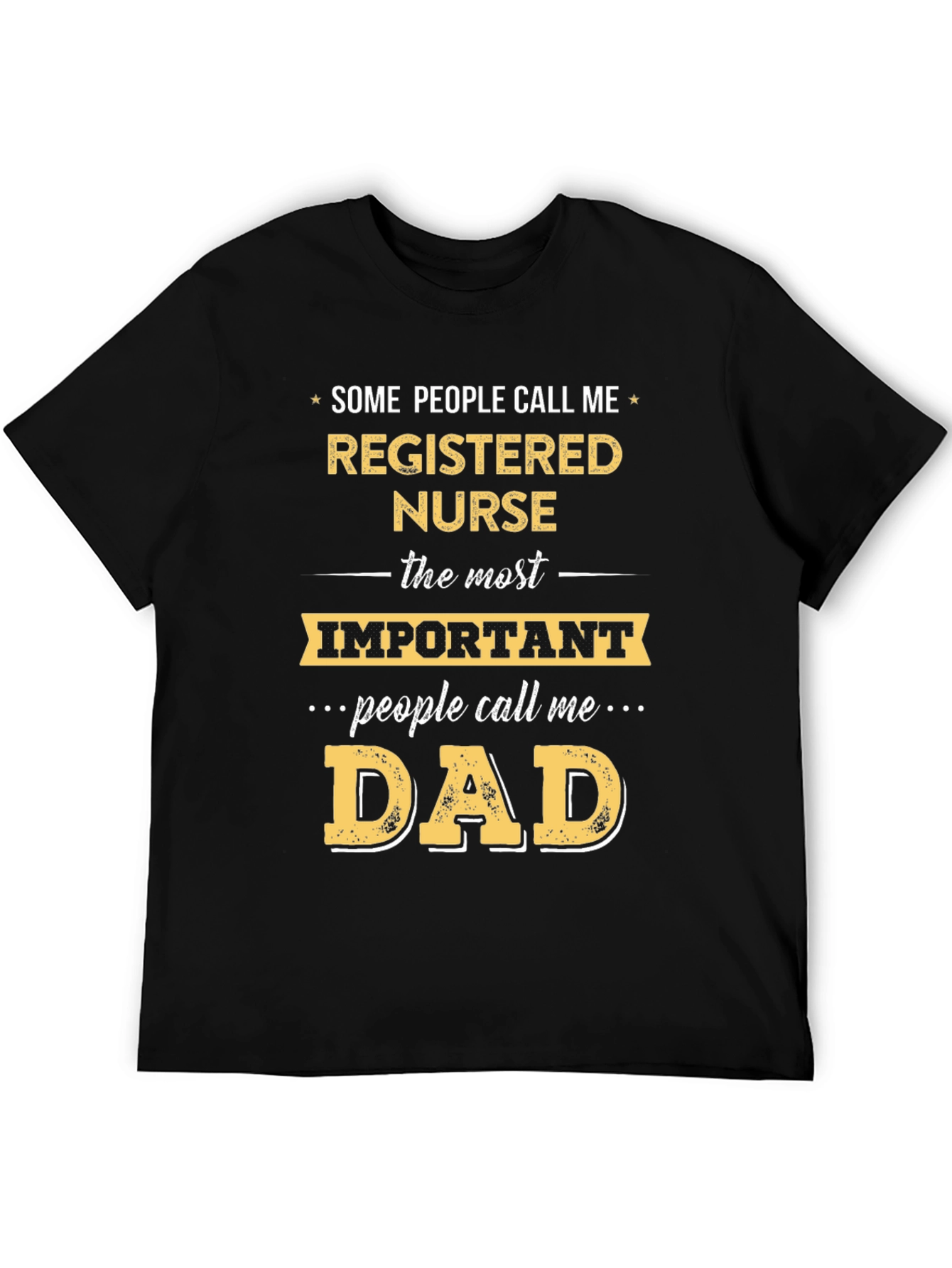 Registered Nurse Dad T-Shirt - Funny Gift