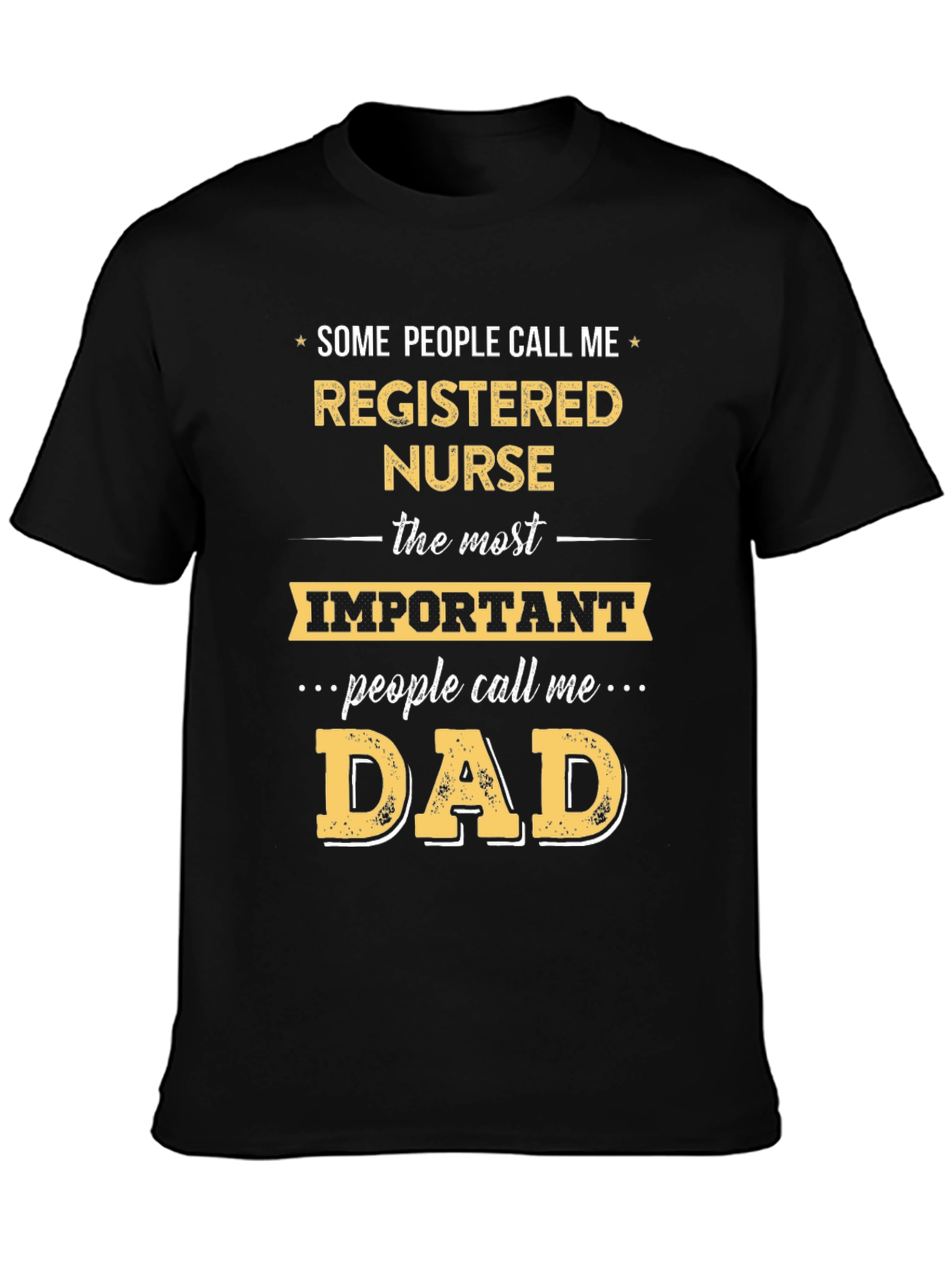 Registered Nurse Dad T-Shirt - Funny Gift