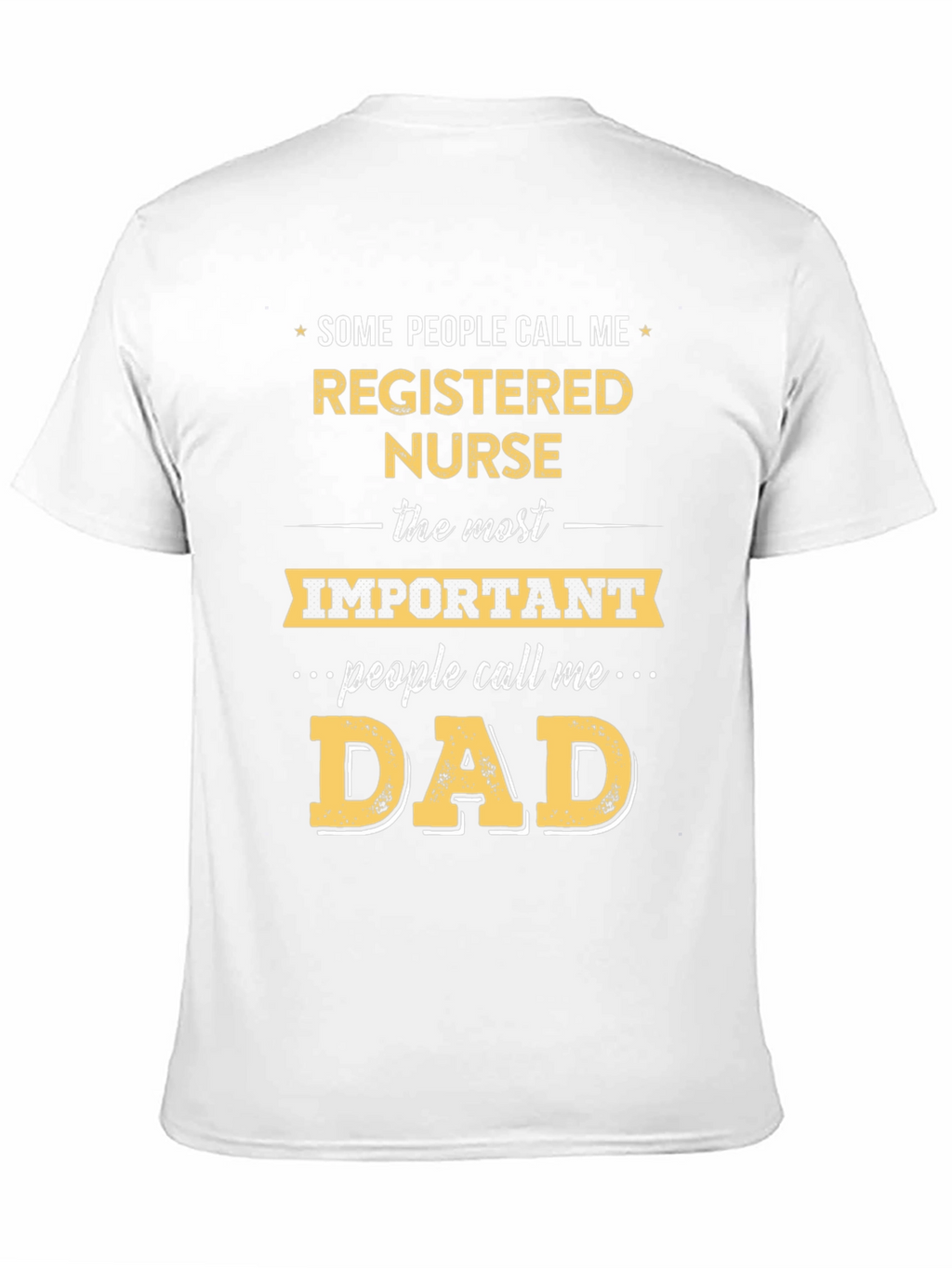 Registered Nurse Dad T-Shirt - Funny Gift