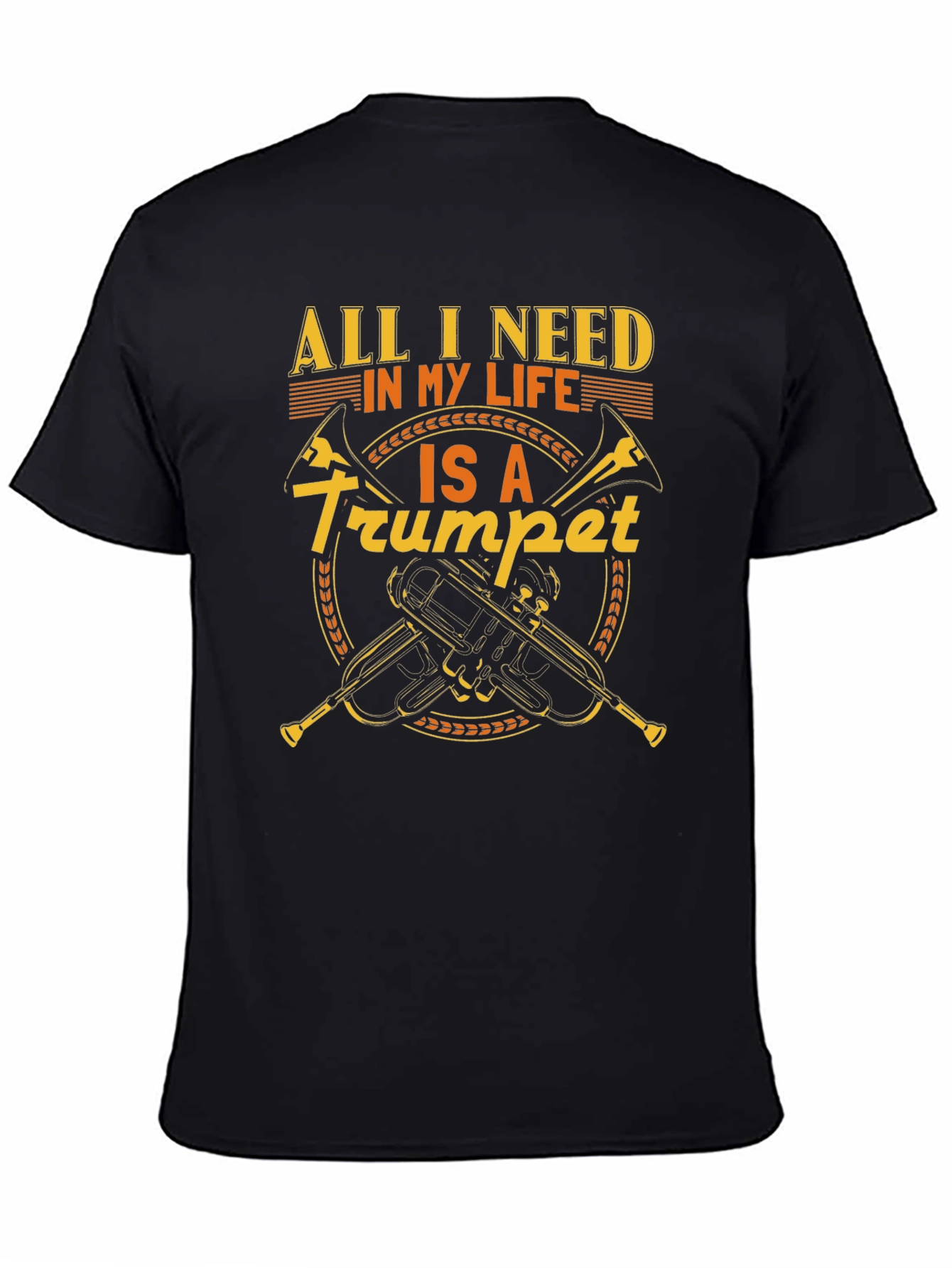 Trumpet Lover T-Shirt - All I Need is a Trumpet