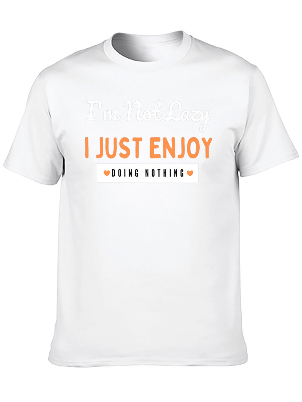 Im Not Lazy Graphic Tee