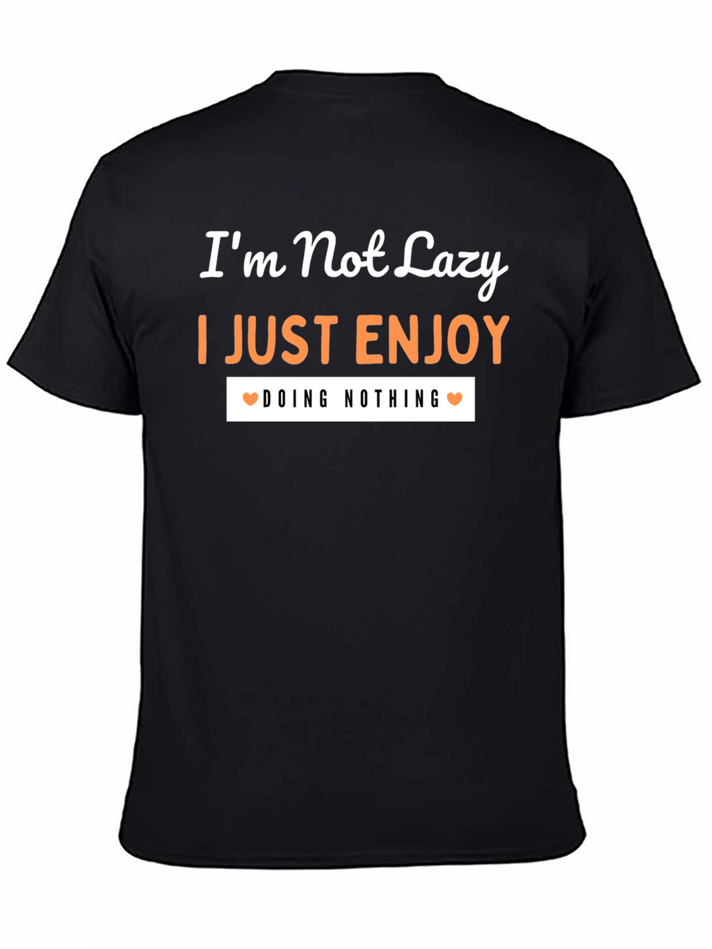 Im Not Lazy Graphic Tee