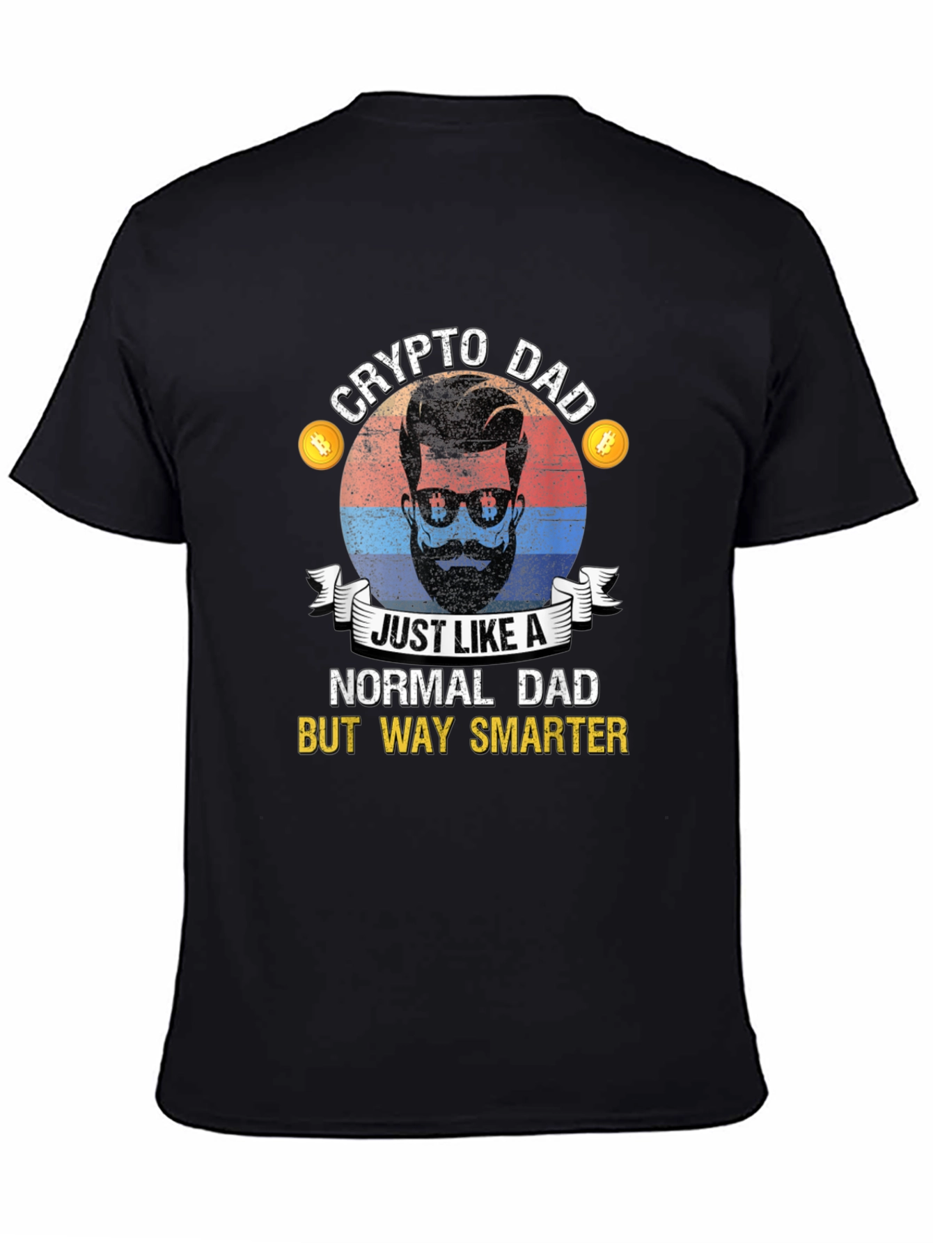 Crypto Dad Graphic T-Shirt - Way Smarter Fathers Day Tee