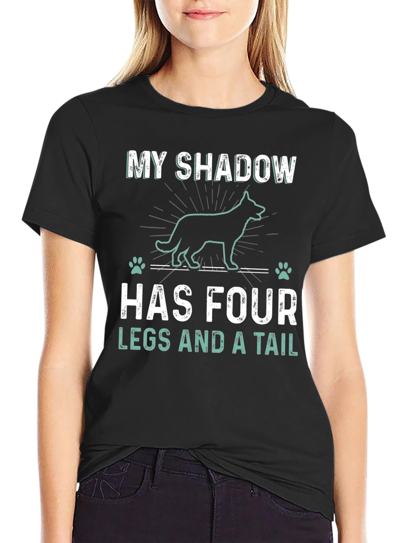 Dog Lover T-Shirt: My Shadow Has Four Legs and a Tail