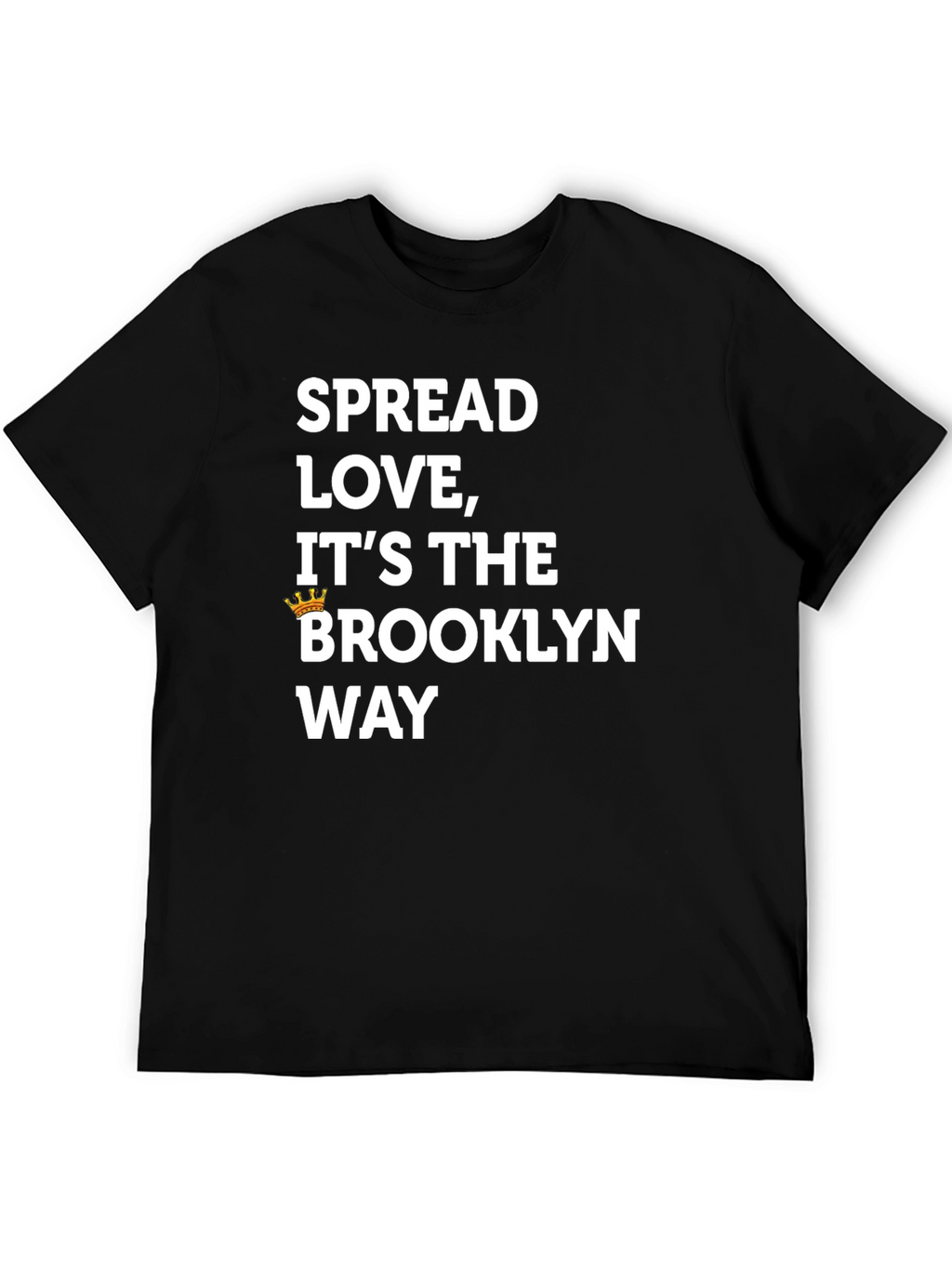 Spread Love Brooklyn Way T-Shirt