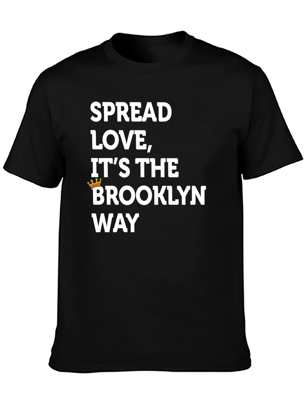 Spread Love Brooklyn Way T-Shirt
