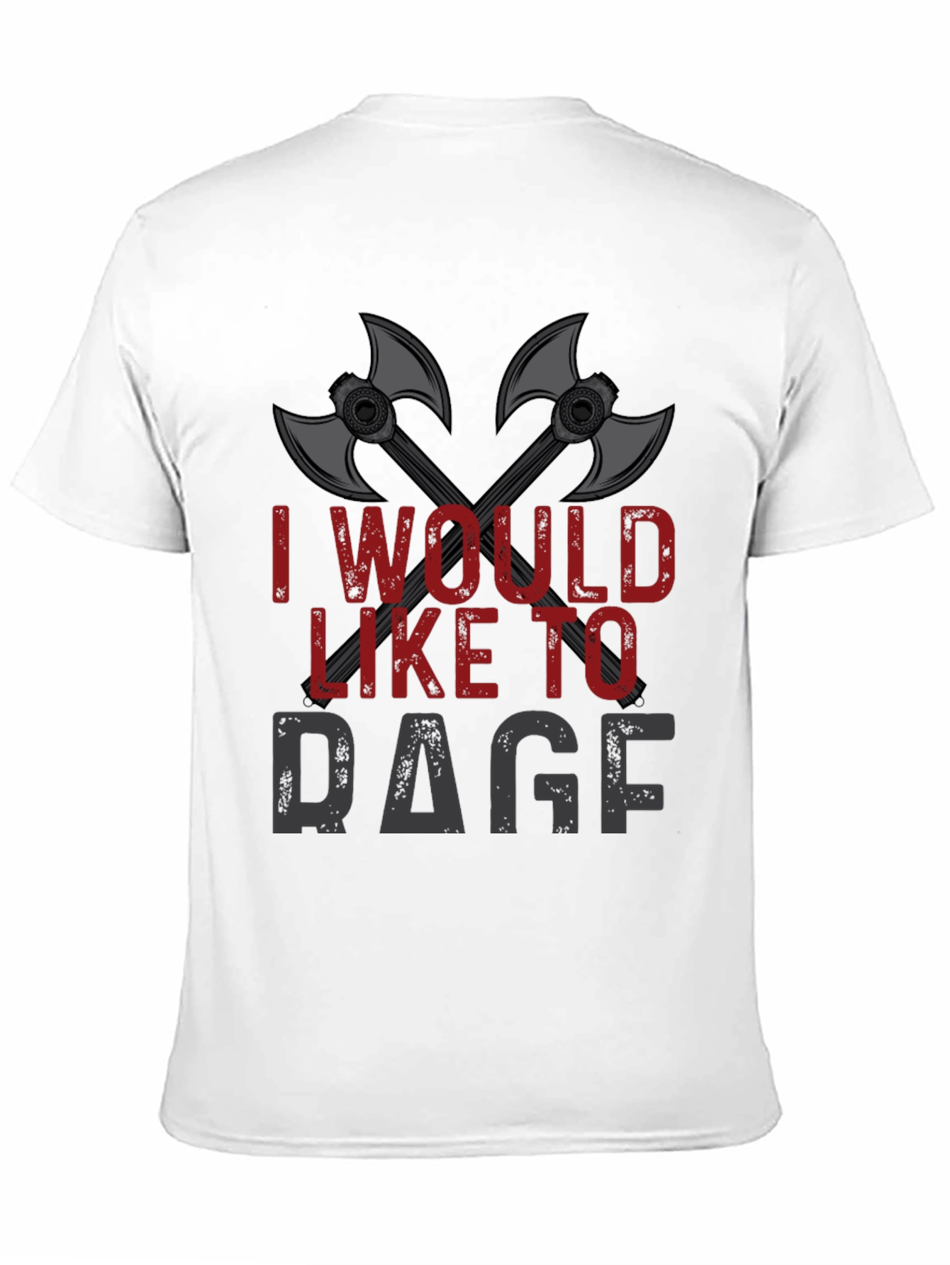 I Would Like To Rage T-Shirt