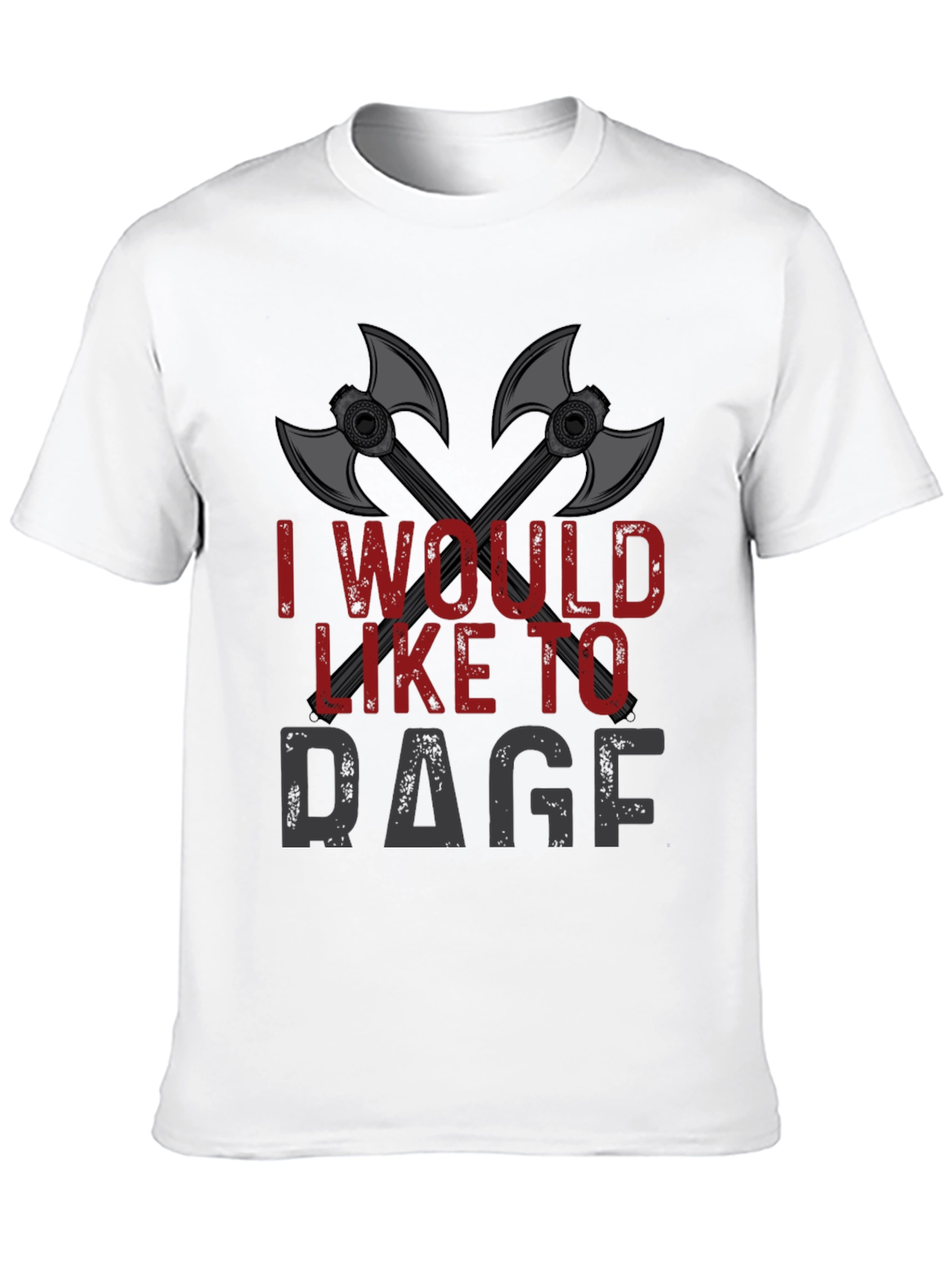 I Would Like To Rage T-Shirt