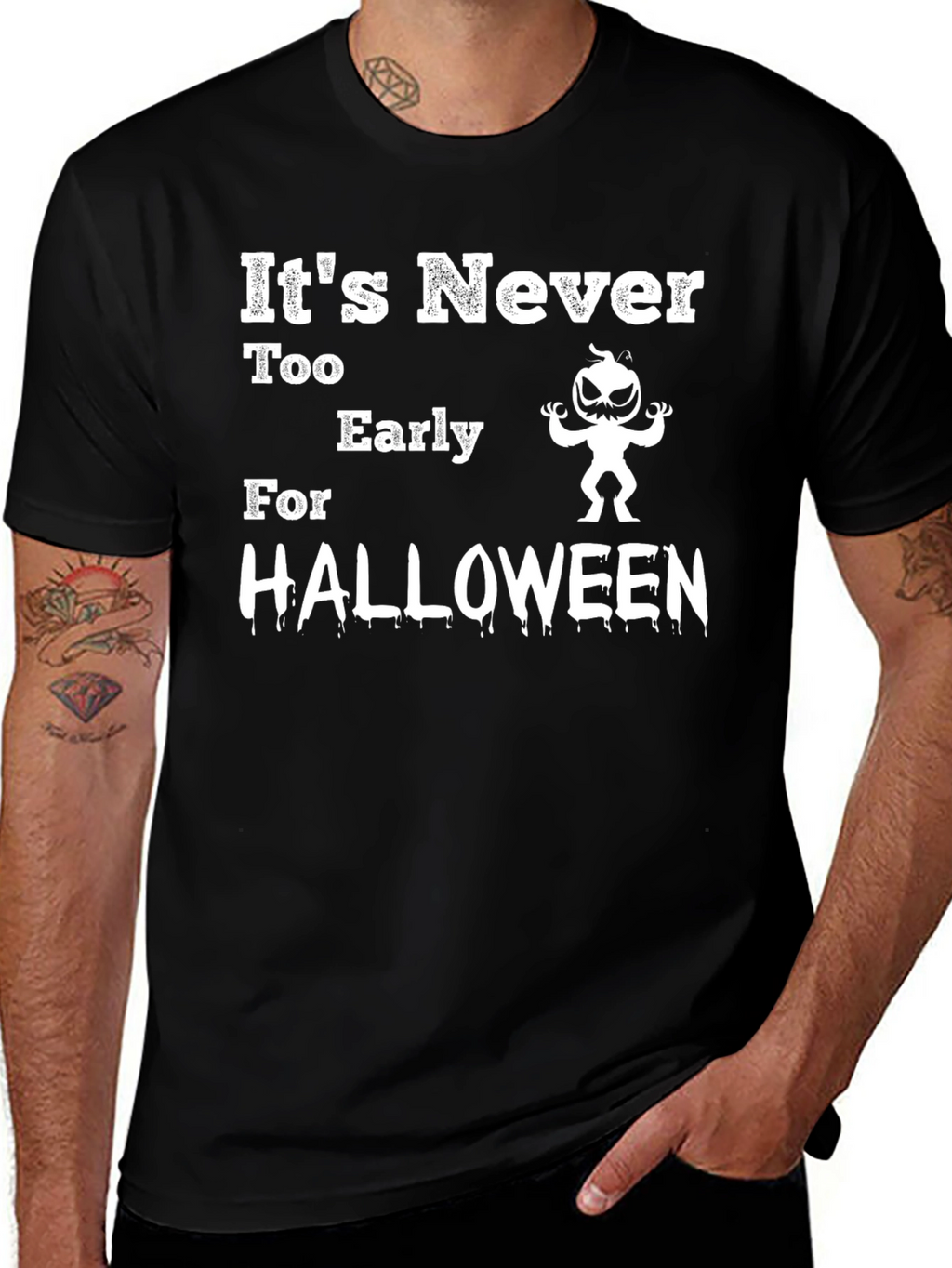 Its Never Too Early For Halloween T-Shirt