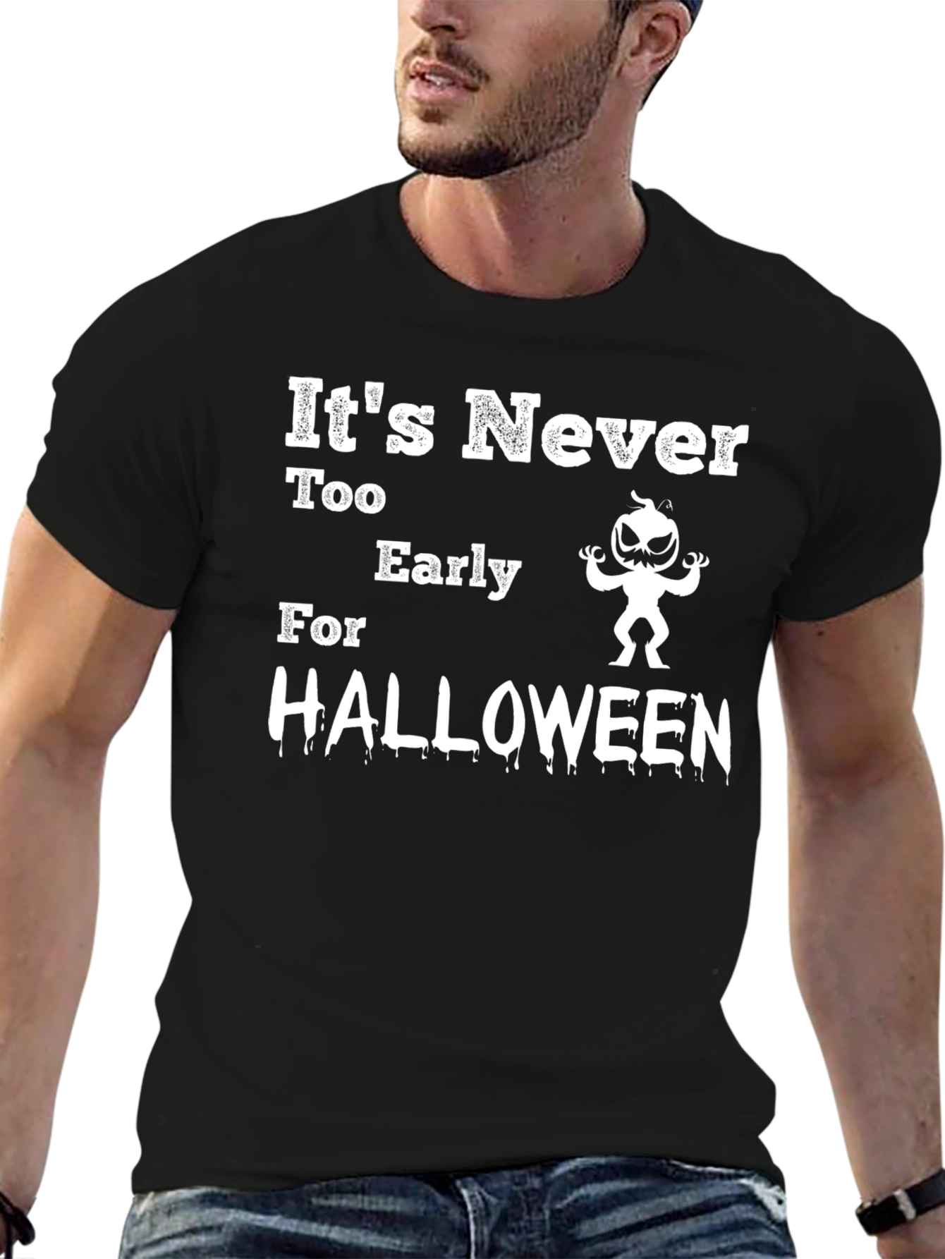Its Never Too Early For Halloween T-Shirt