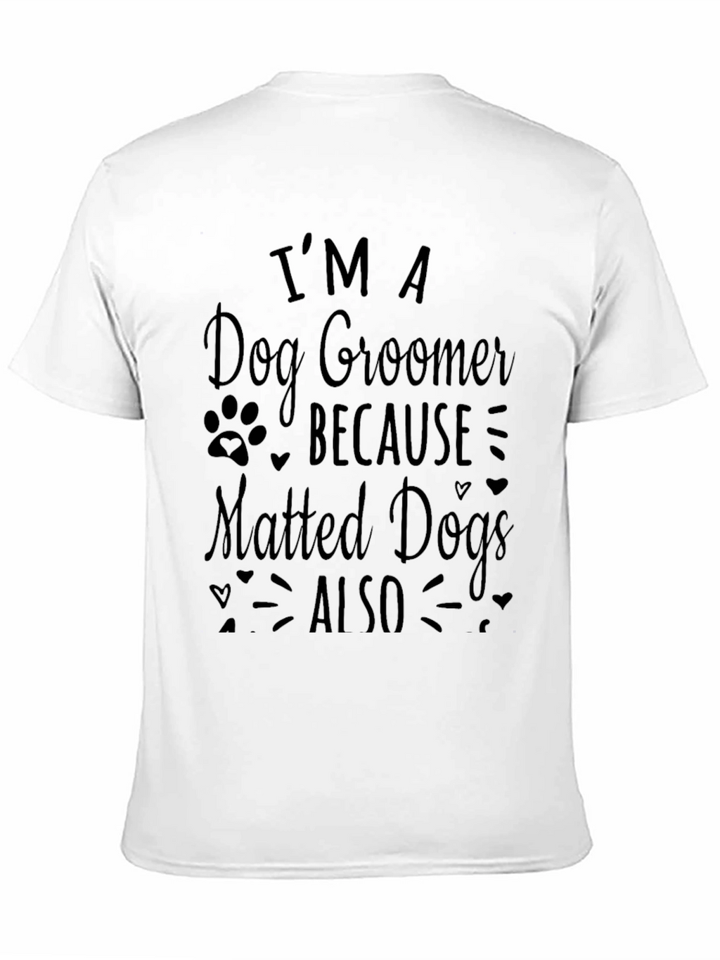 Dog Groomer T-Shirt - Matted Dogs Love