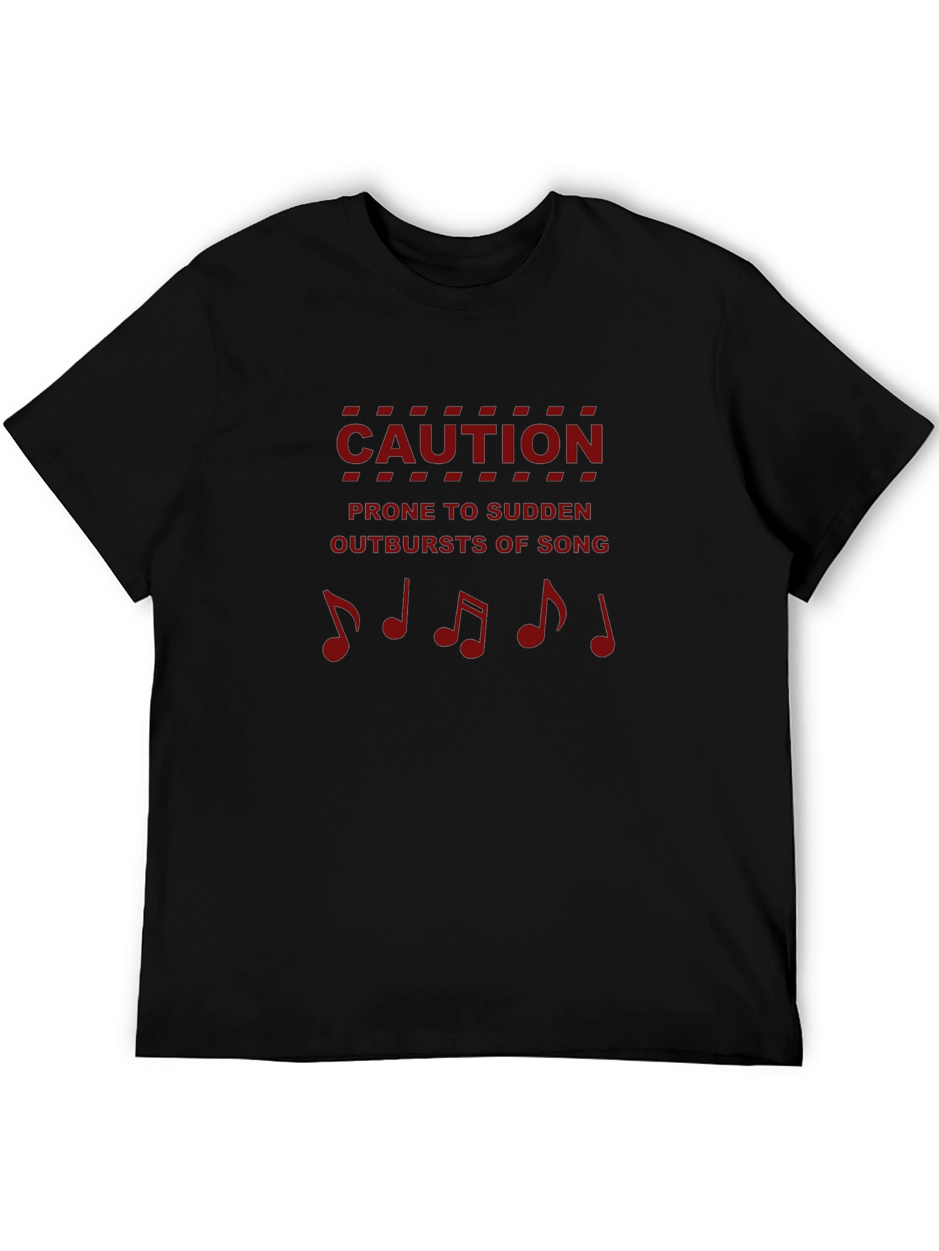 Caution: Prone to Sudden Outbursts of Song T-Shirt
