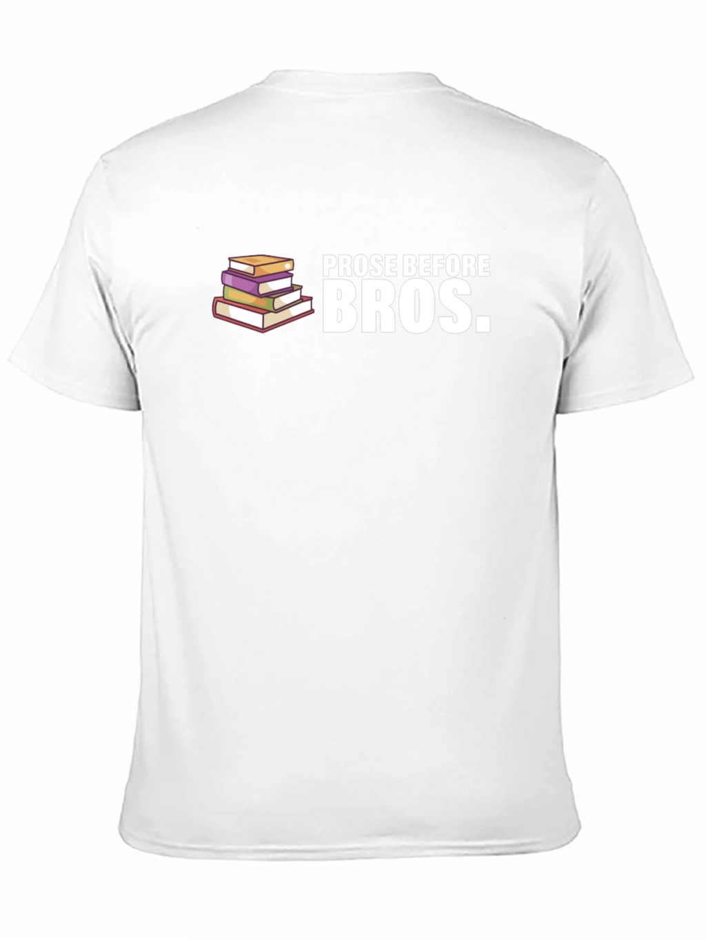 Prose Before Bros T-Shirt - Book Lover Tee