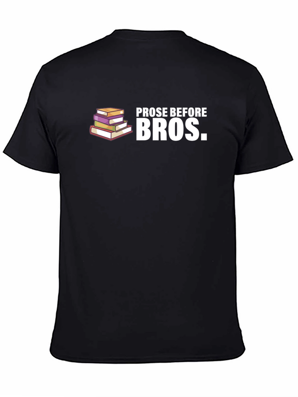 Prose Before Bros T-Shirt - Book Lover Tee