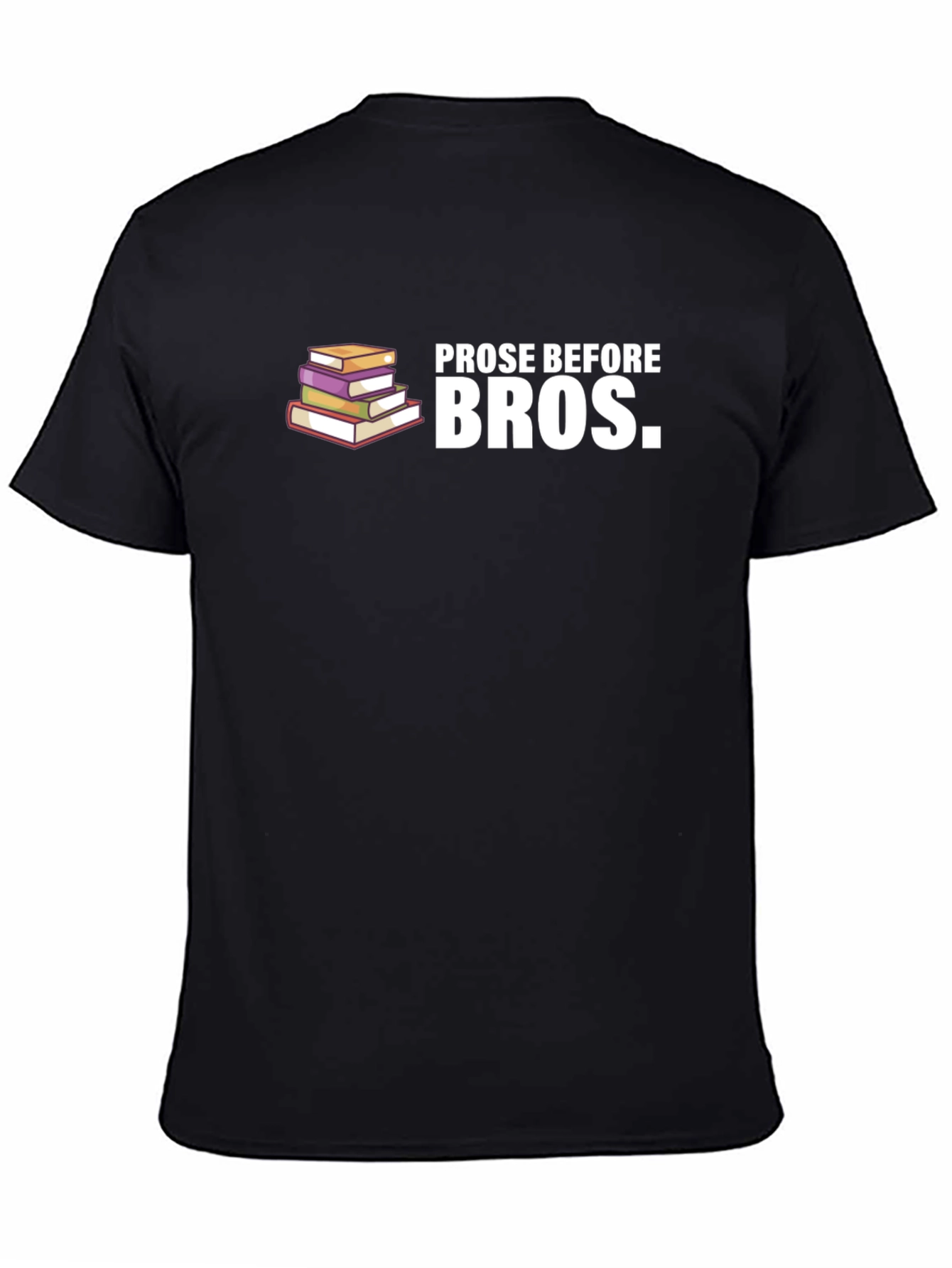 Prose Before Bros T-Shirt - Book Lover Tee