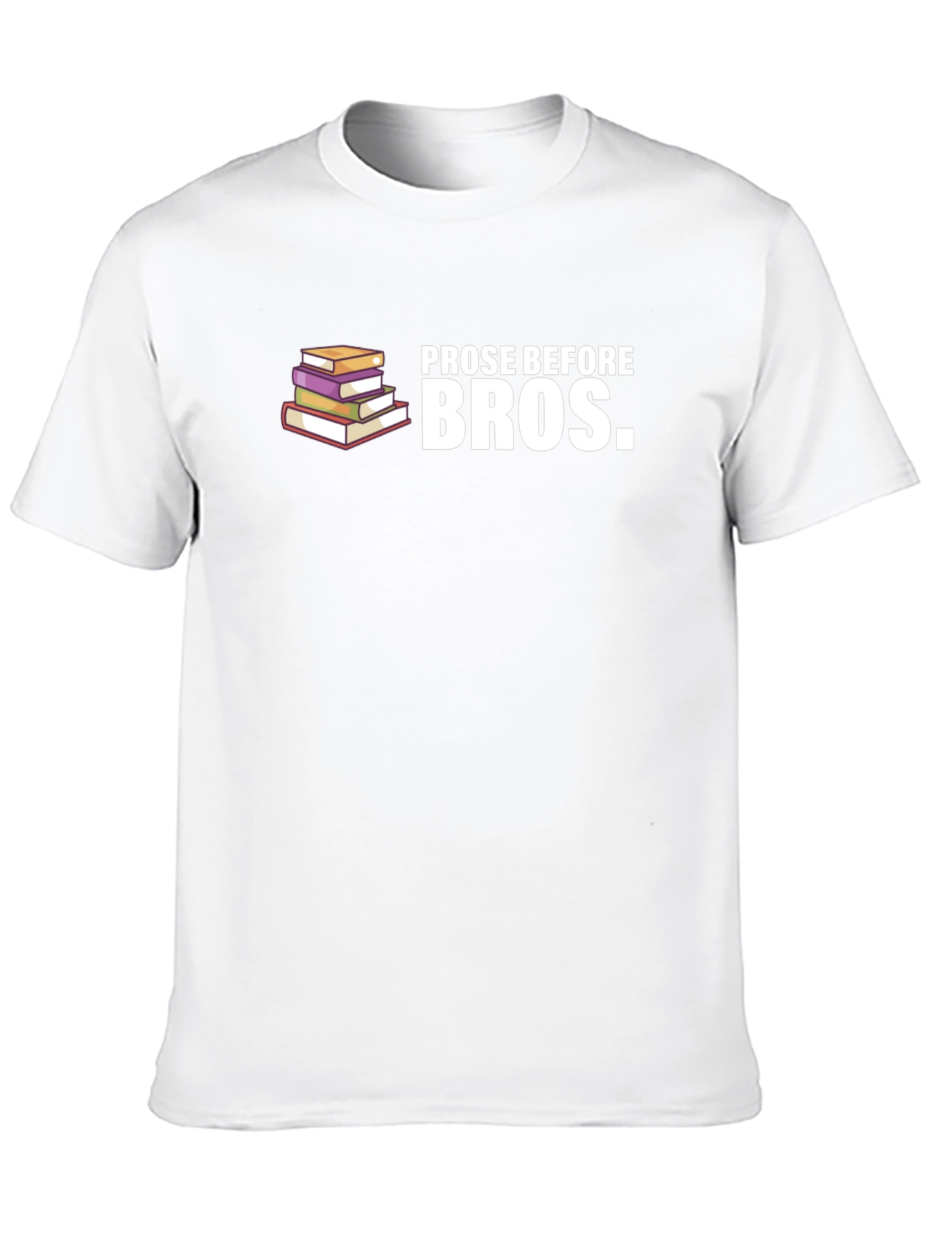 Prose Before Bros T-Shirt - Book Lover Tee