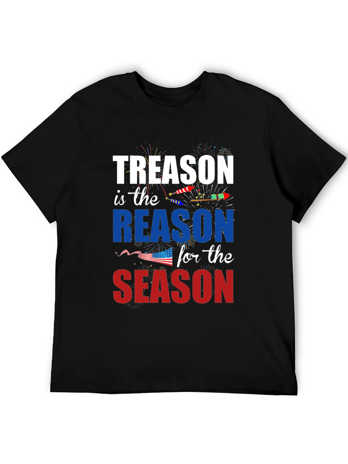 Treason is the Reason for the Season Patriotic T-Shirt